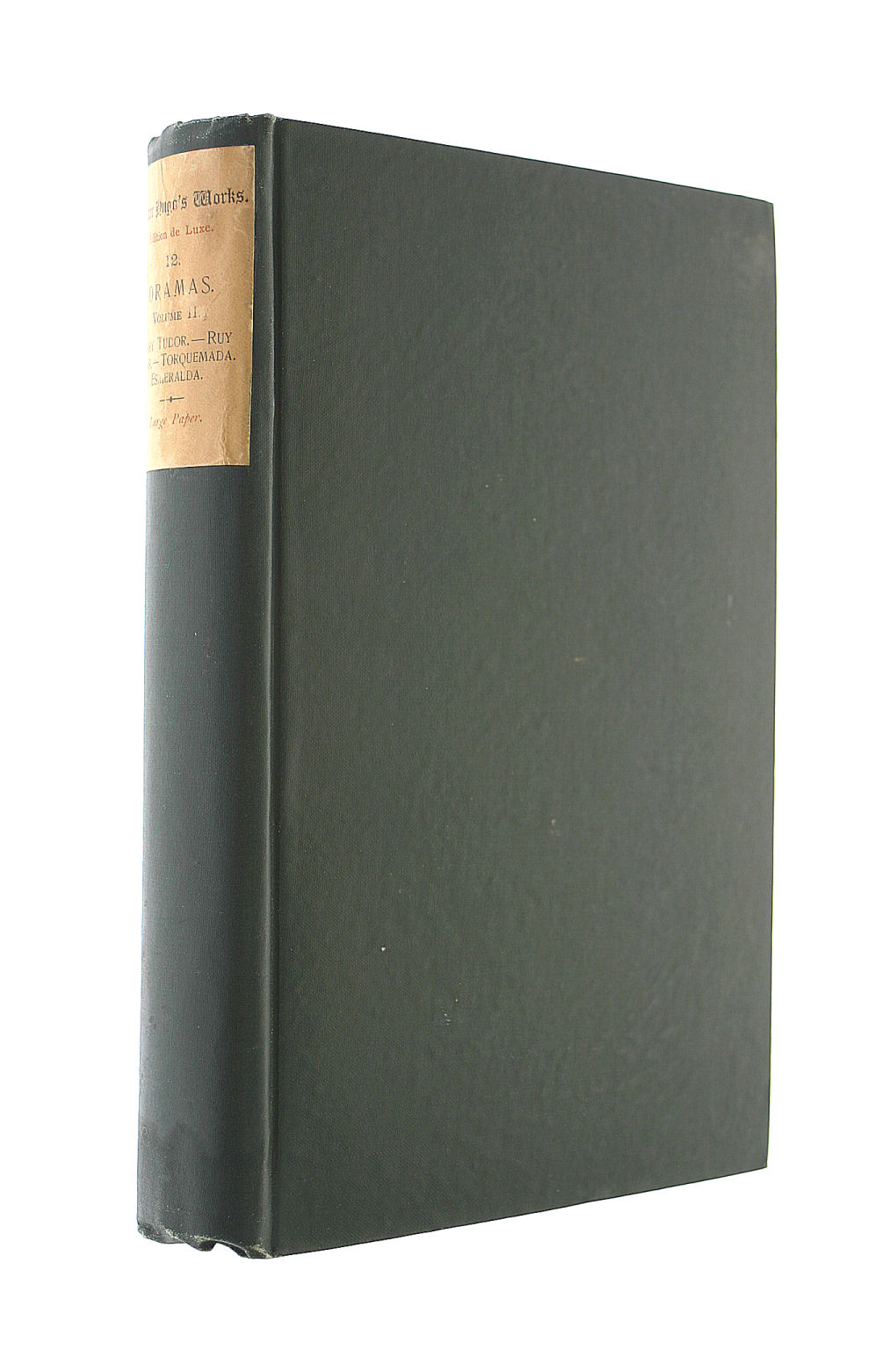 Dramas Volume II, Mary Tudor, Ruy Blas, Torquemada, Esmerelda