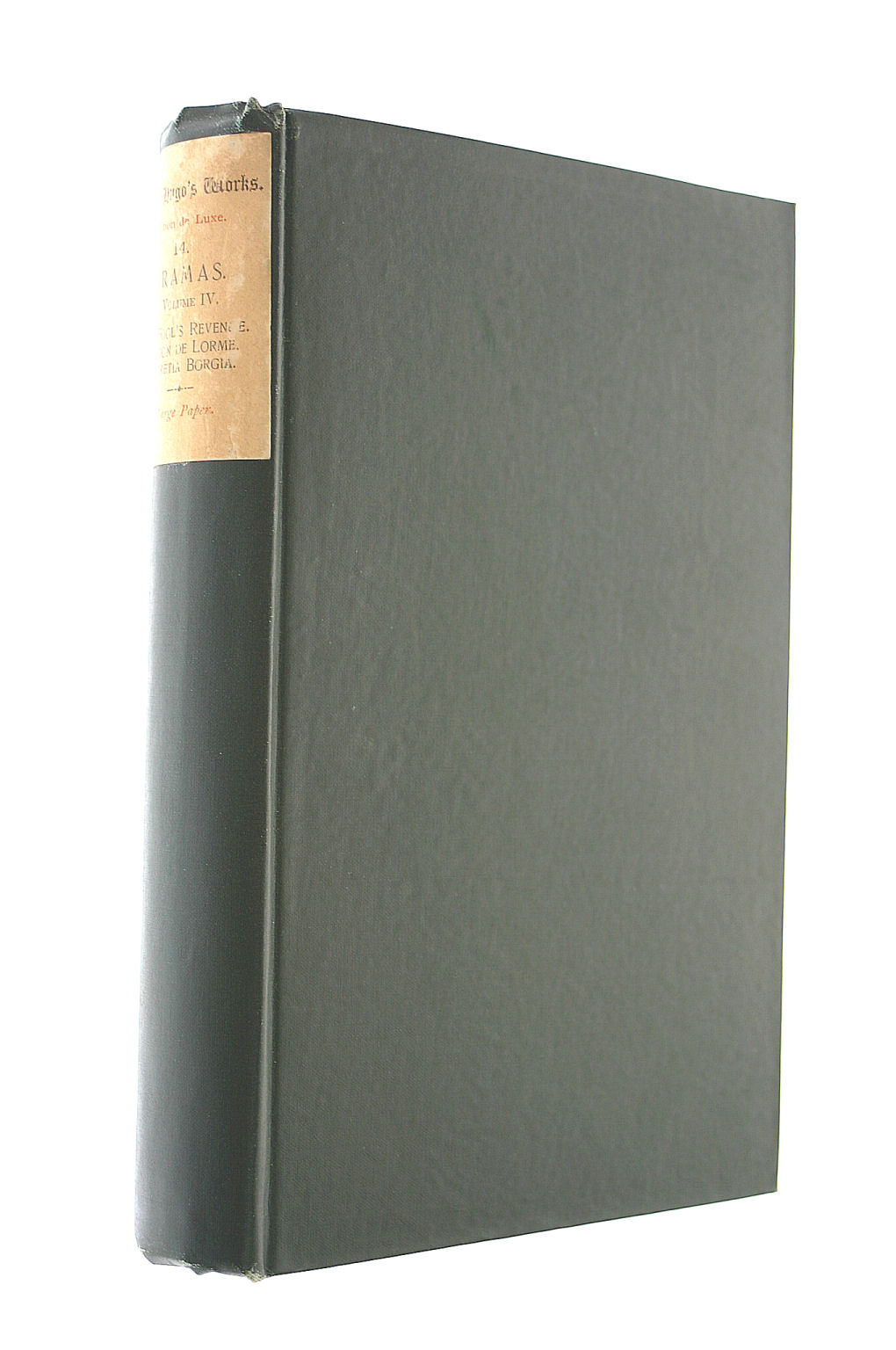 Dramas Volume IV, The Fools Revenge, Marion De Lorme, Lucretia Borgia