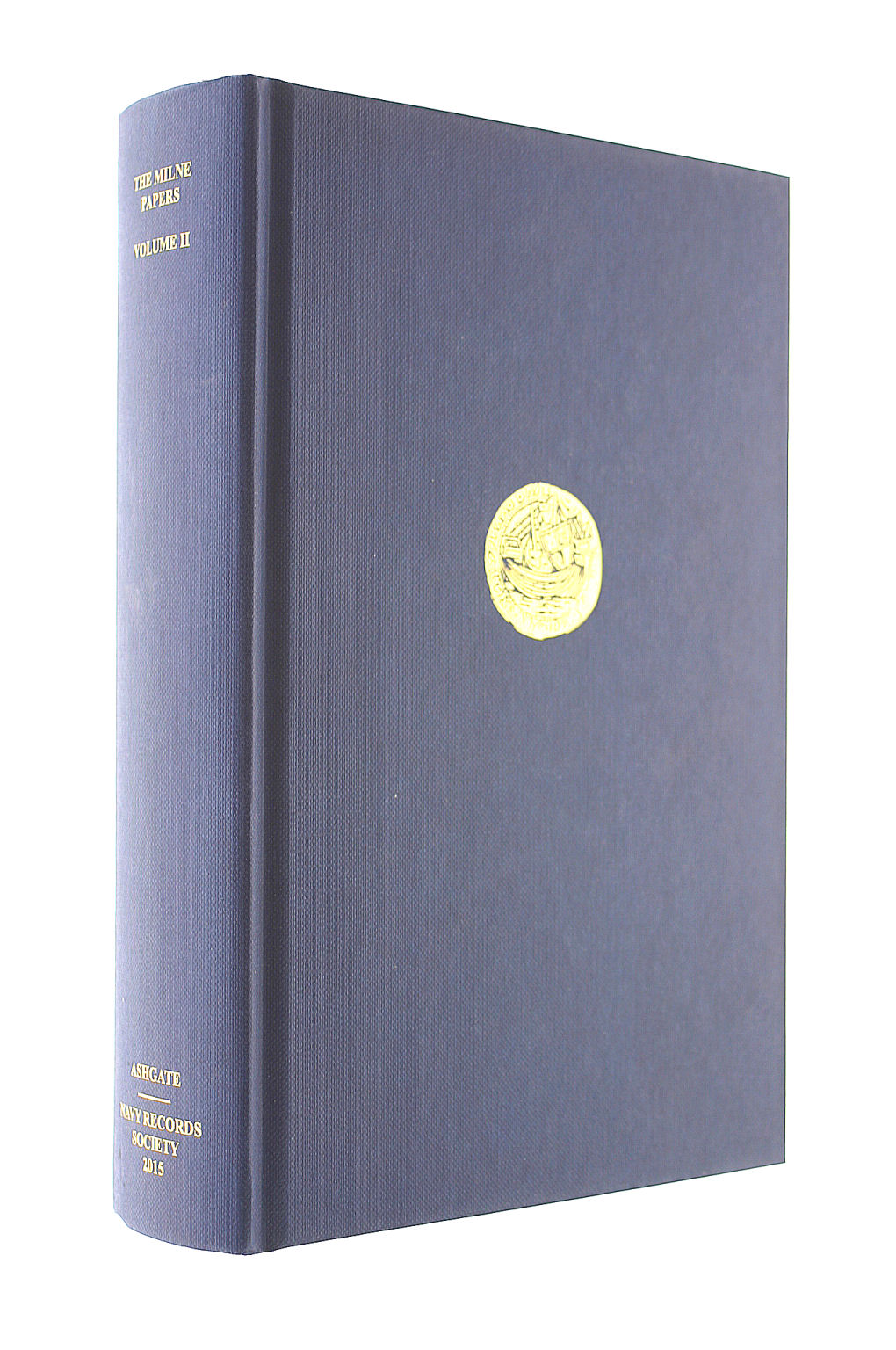 The Milne Papers: Volume II: The Royal Navy and the Outbreak of the American Civil War, 1860-1862 (Navy Records Society Publications)