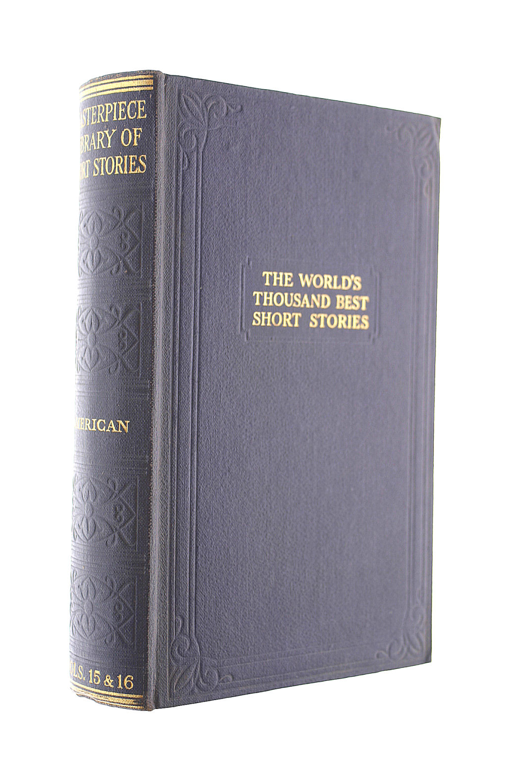 The Masterpiece Library of Short Stories: The Thousand Best Complete Tales of all Times and all Countries. Vols 15 & 16: American