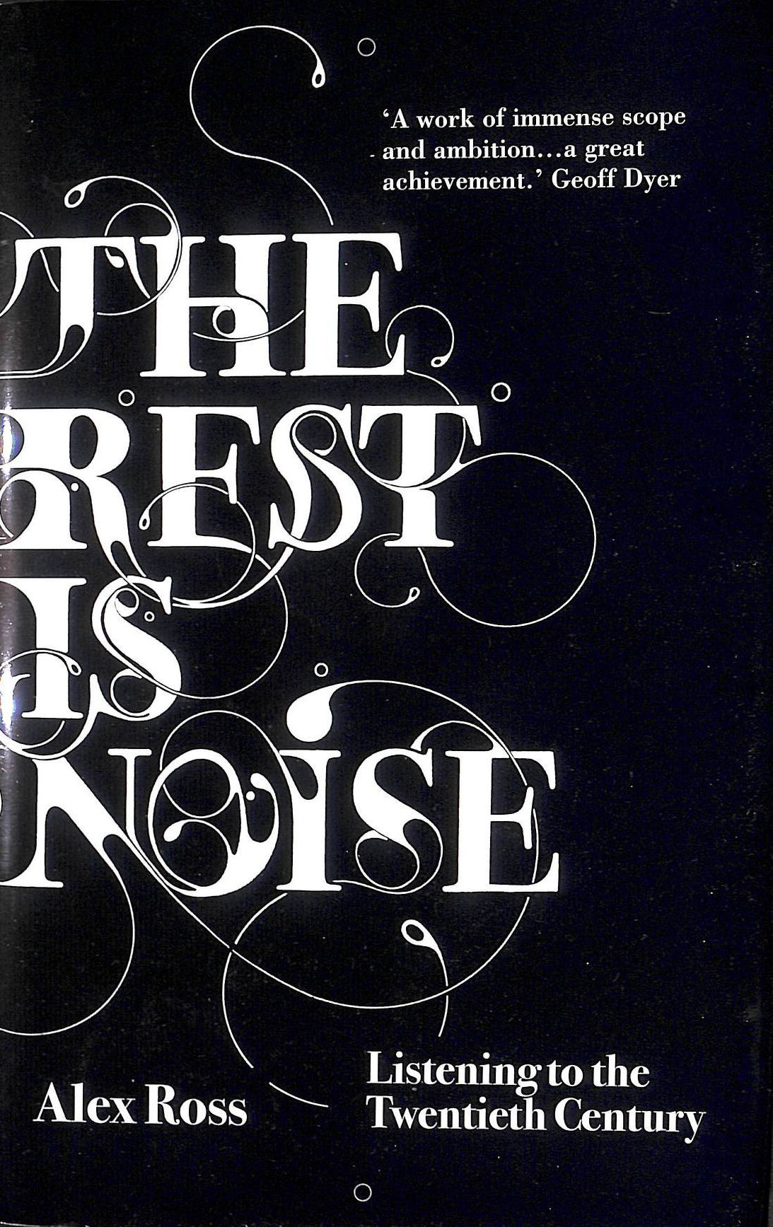 The Rest is Noise: Listening to the Twentieth Century