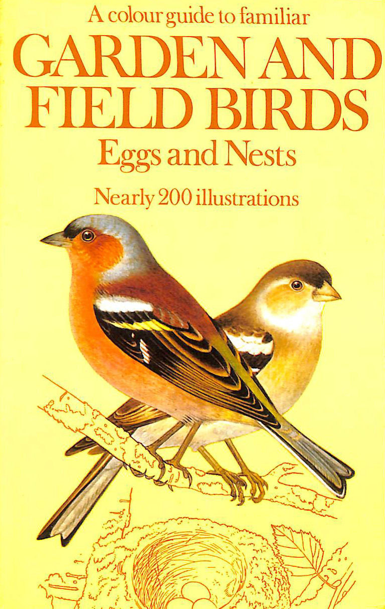 Colour Guide To Familiar Garden And Field Birds Eggs And Nests