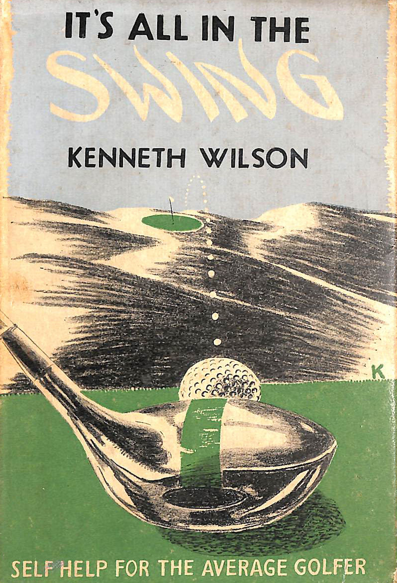 It's All In The Swing - Self Help For The Average Golfer