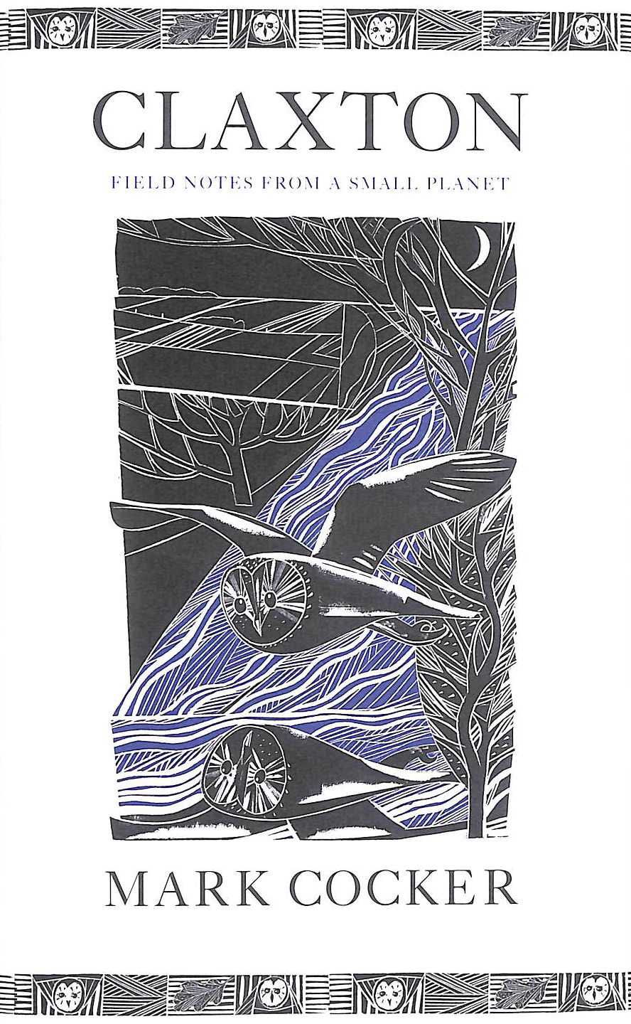 Claxton: Field Notes from a Small Planet