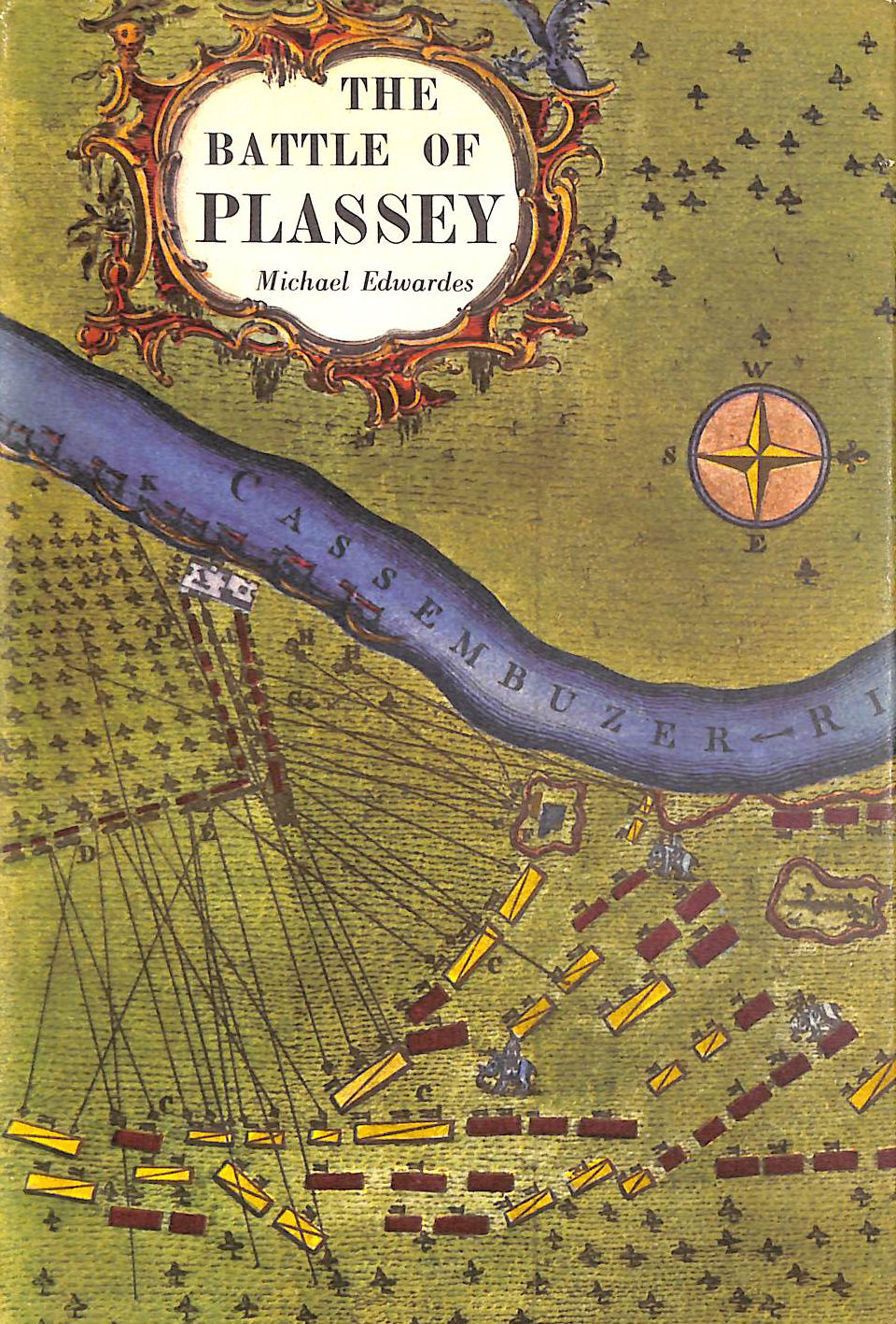 The Battle Of Plassey And The Conquest Of Bengal