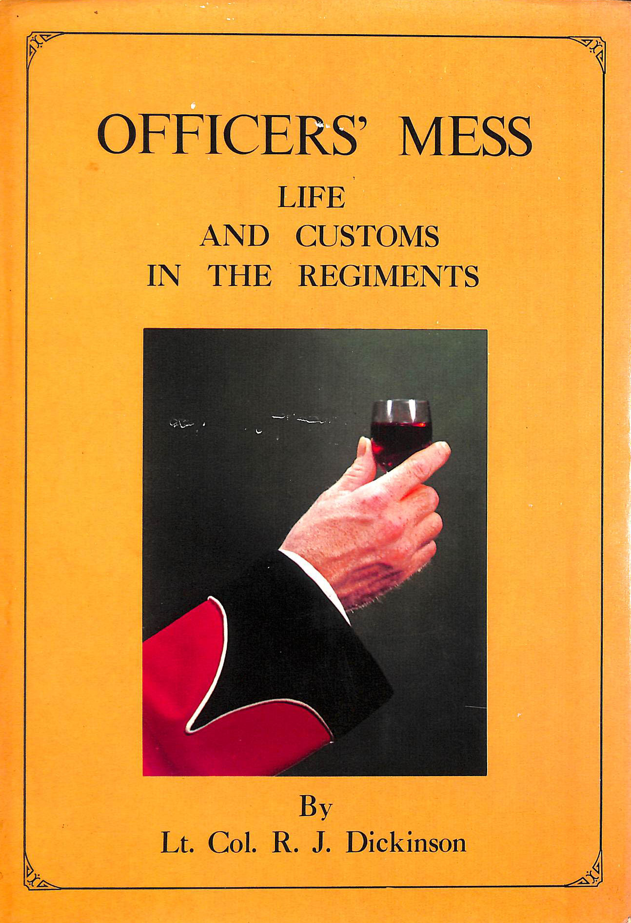 Officers' Mess: Life and Customs in the Regiments
