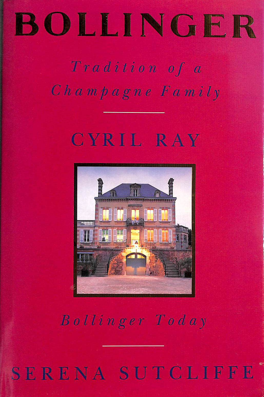 Bollinger: Tradition of a Champagne Family - Bollinger Today