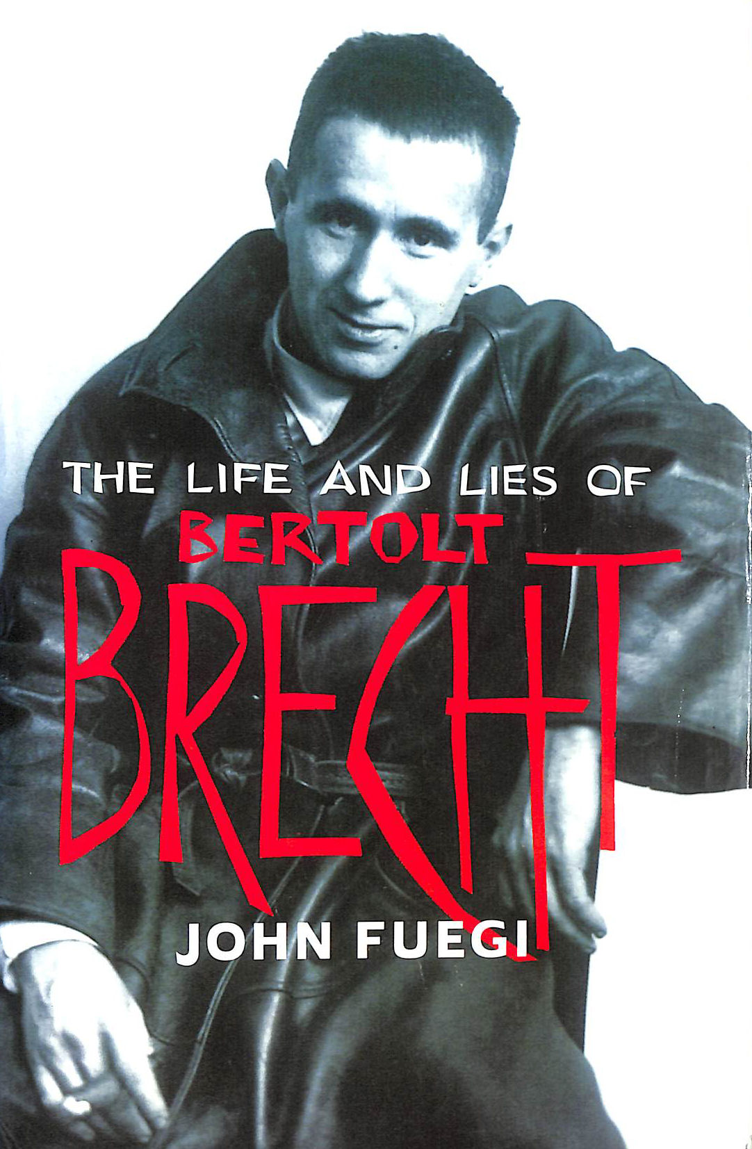 The Life and Lies of Bertolt Brecht