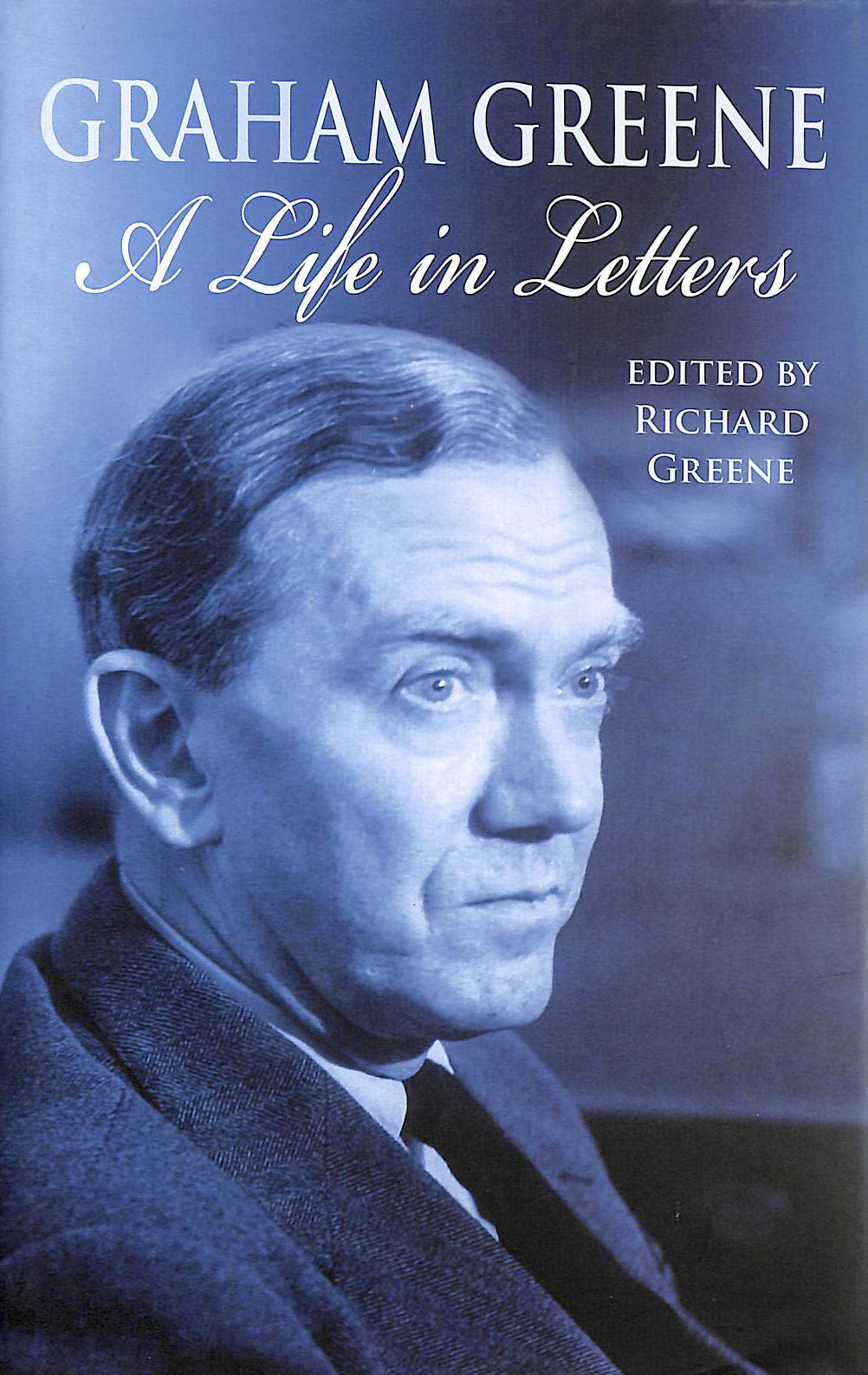 Graham Greene: A Life in Letters