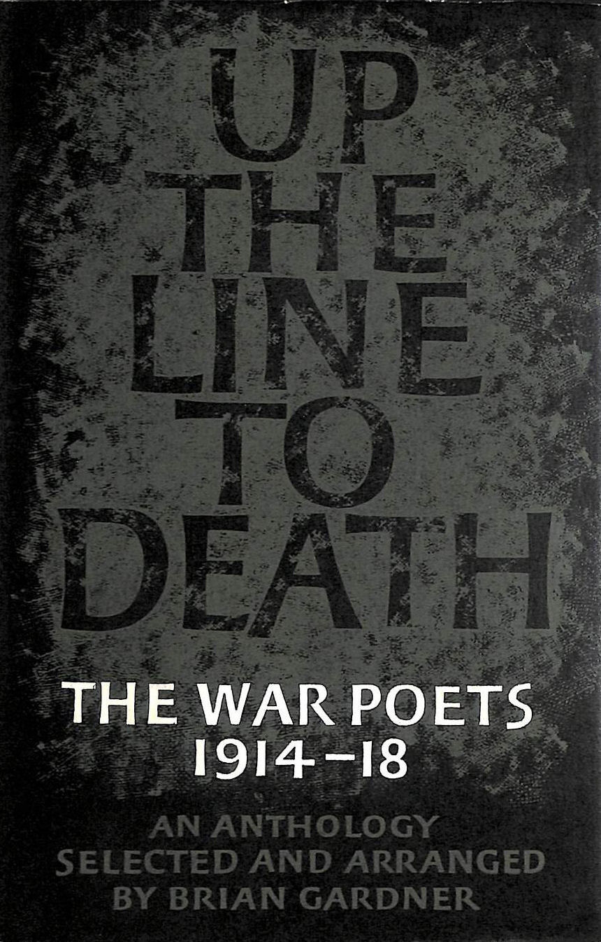 Up the Line to Death the War Poets 1914-18