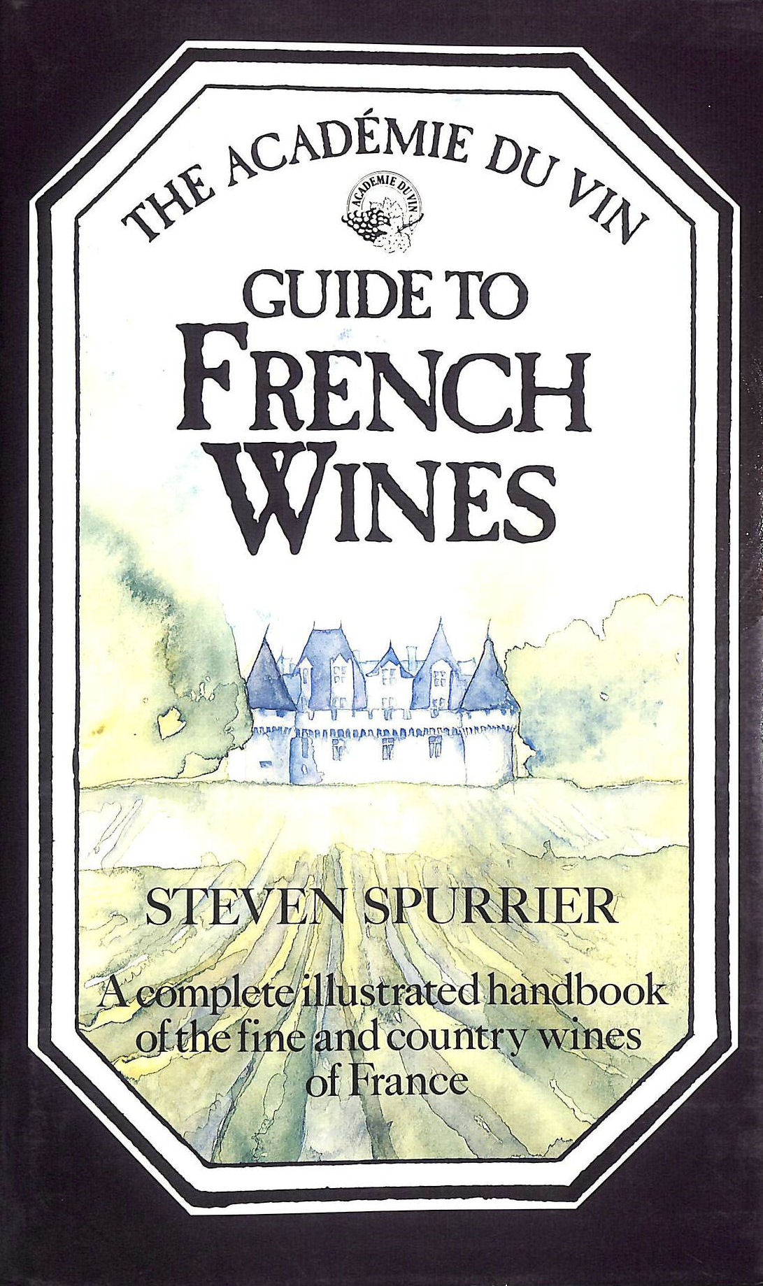 Academie du Vin Guide to French Wines