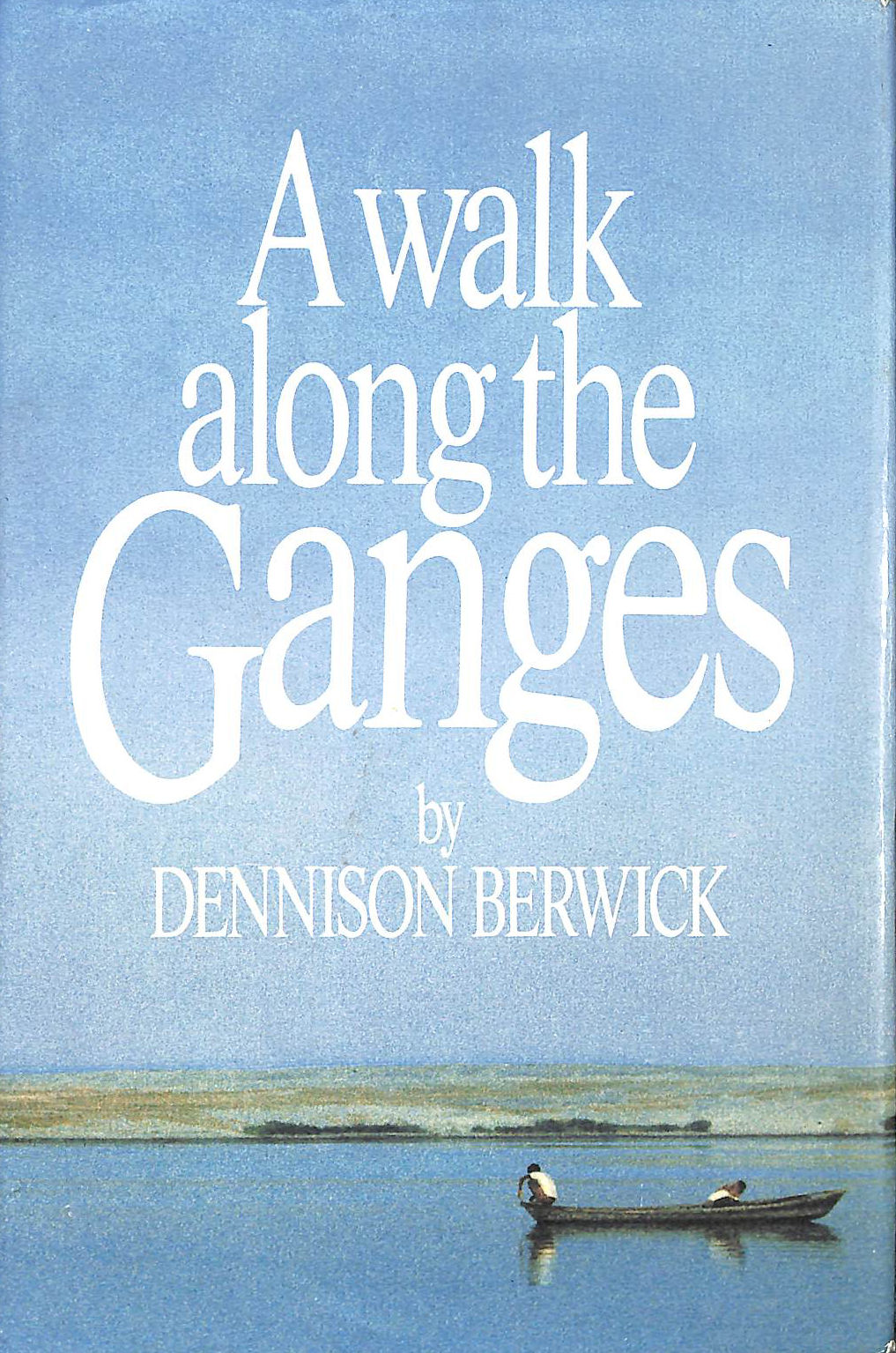 A Walk Along the Ganges