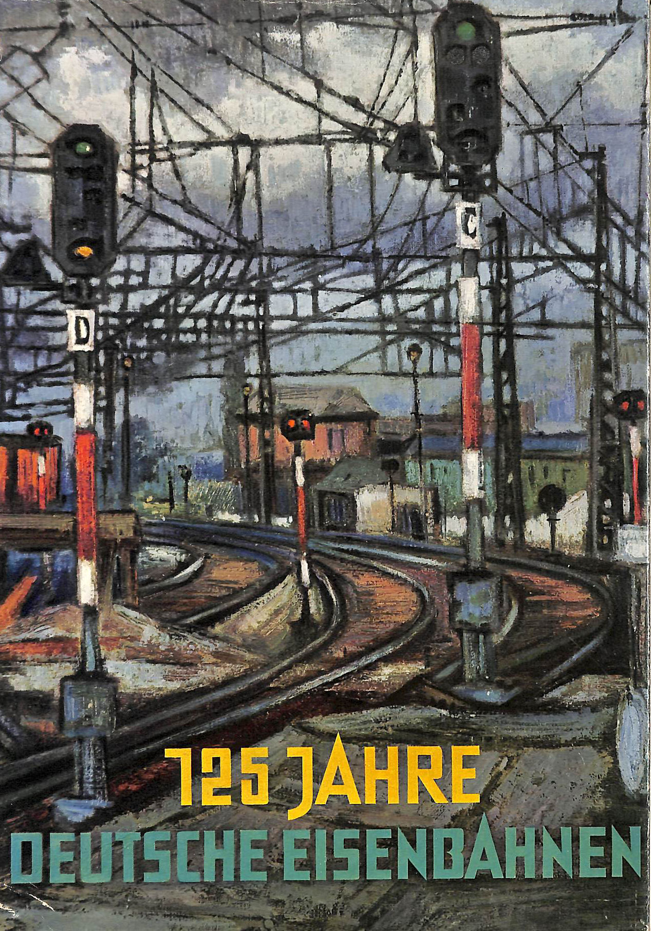 125 Jahre Deutsche Eisenbahnen: Ein Bildwerk