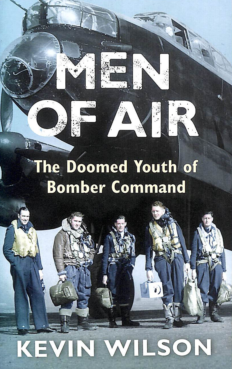 Men of Air - The Doomed Youth of Bomber Command