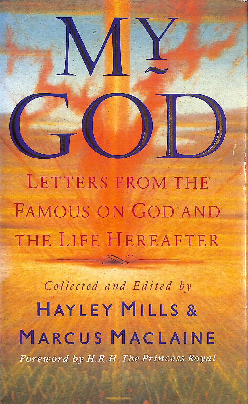 My God: Letters from the Famous On God And the Life Hereafter, signed by the authors