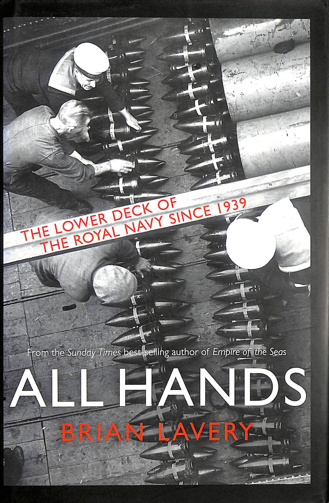 All Hands: The lower deck of the royal navy since 1939