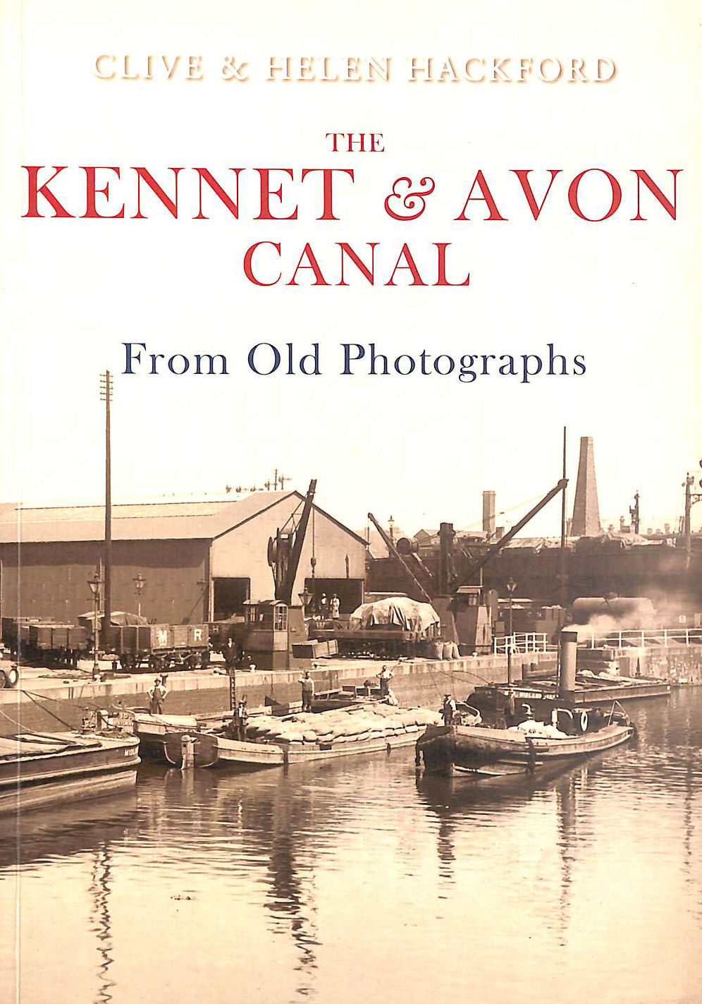 The Kennet and Avon Canal From Old Photographs