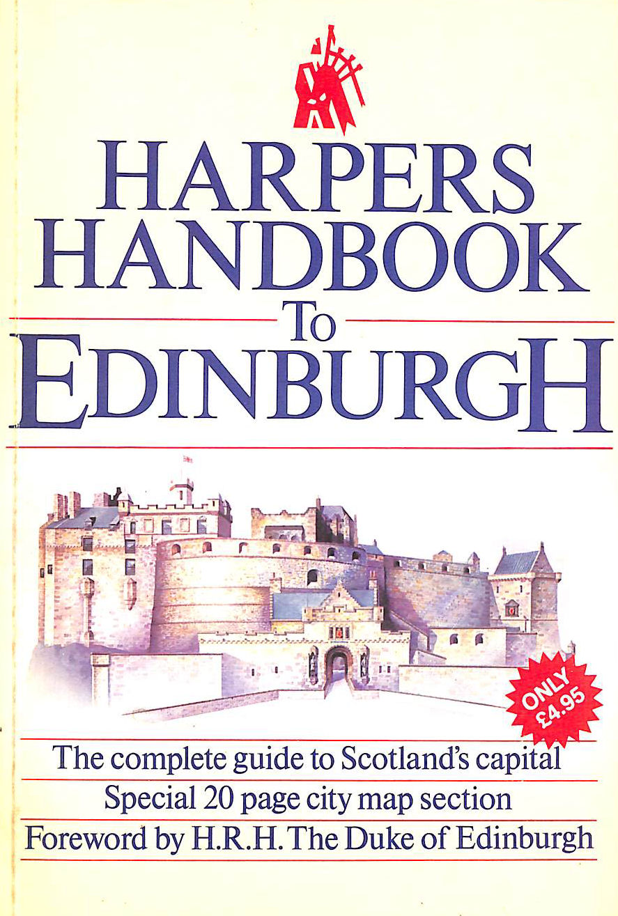 Harpers Handbook to Edinburgh: Complete Guide to Scotland's Capital City