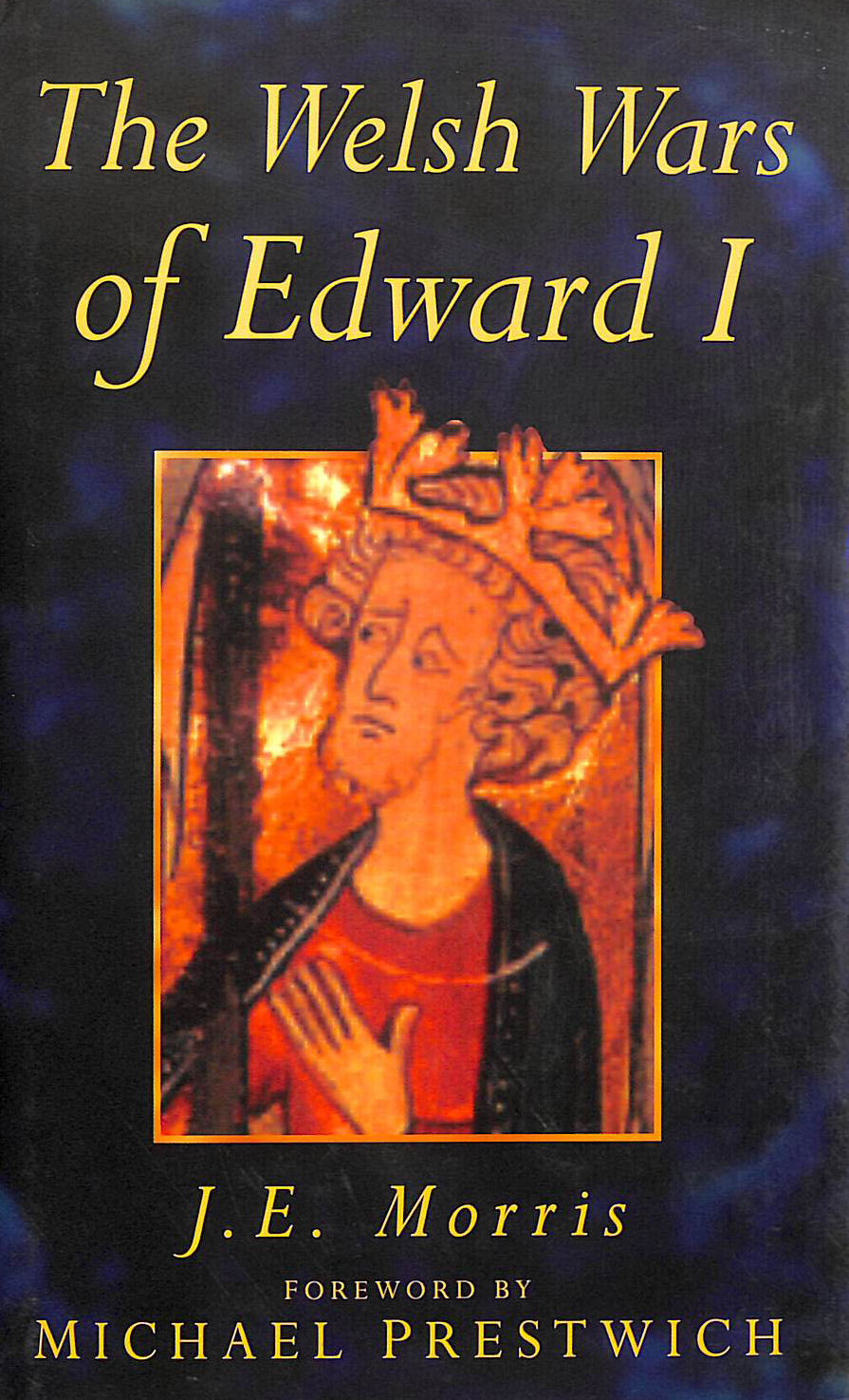 The Welsh Wars of Edward I