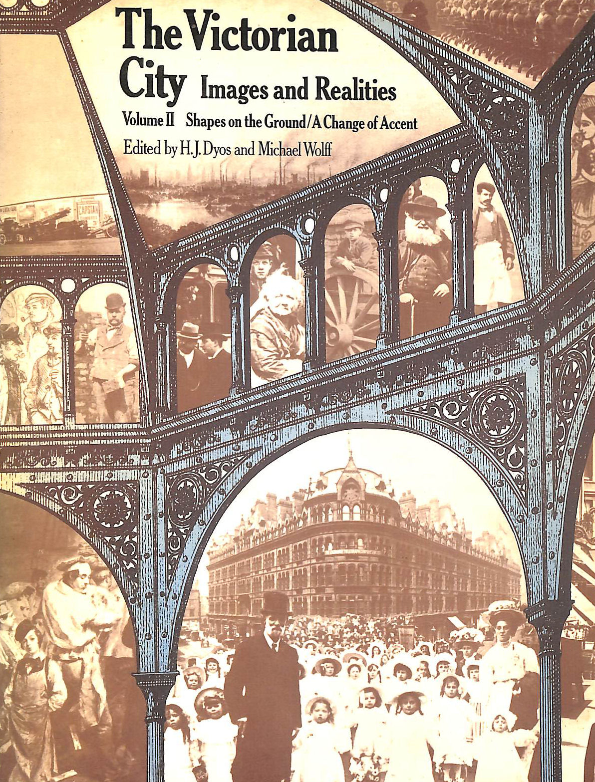 Victorian City Images and Realities Volume II Shapes on the Ground / Change of Accent