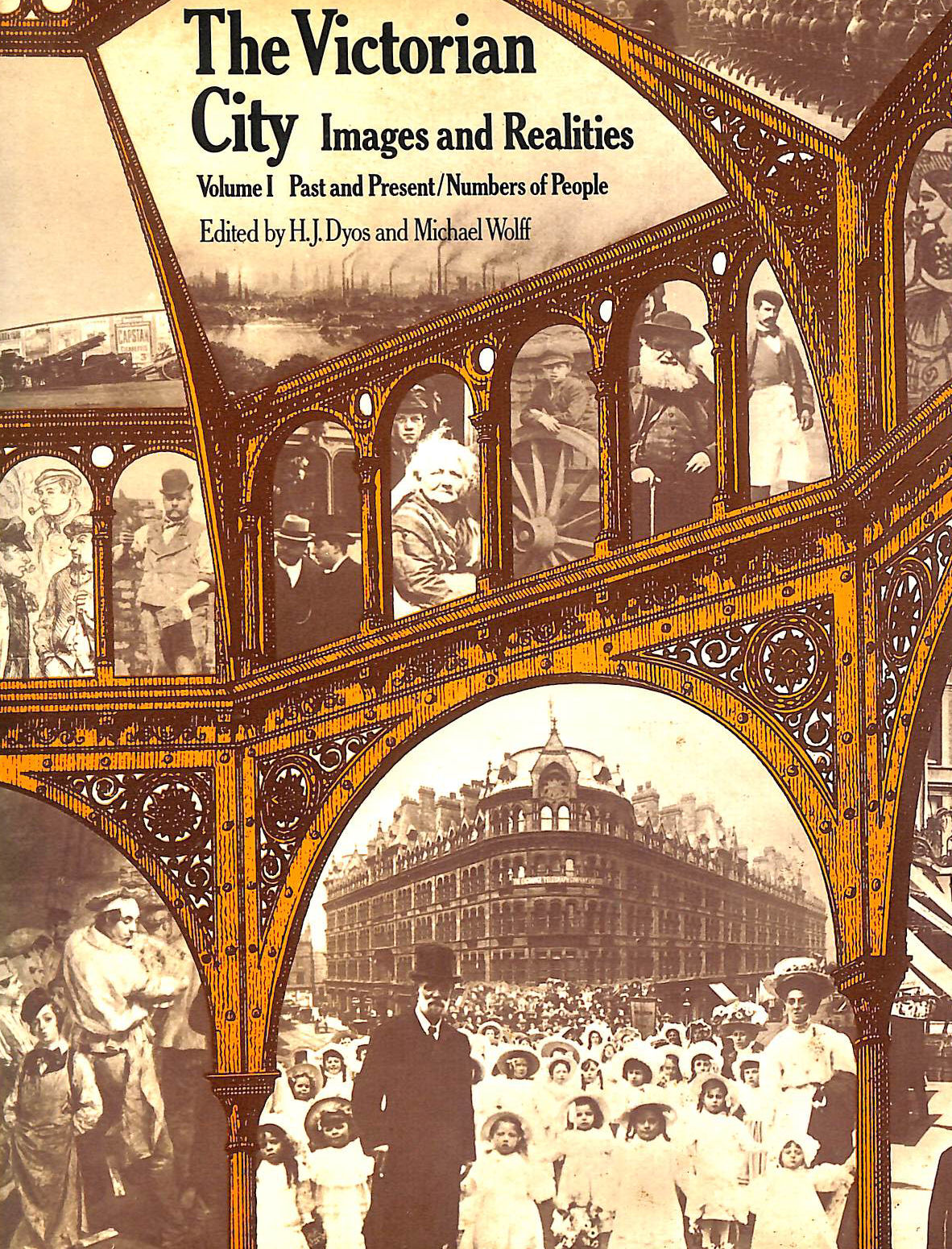 Victorian City: Images and Realities, volume 1: past and Present and Numbers of People