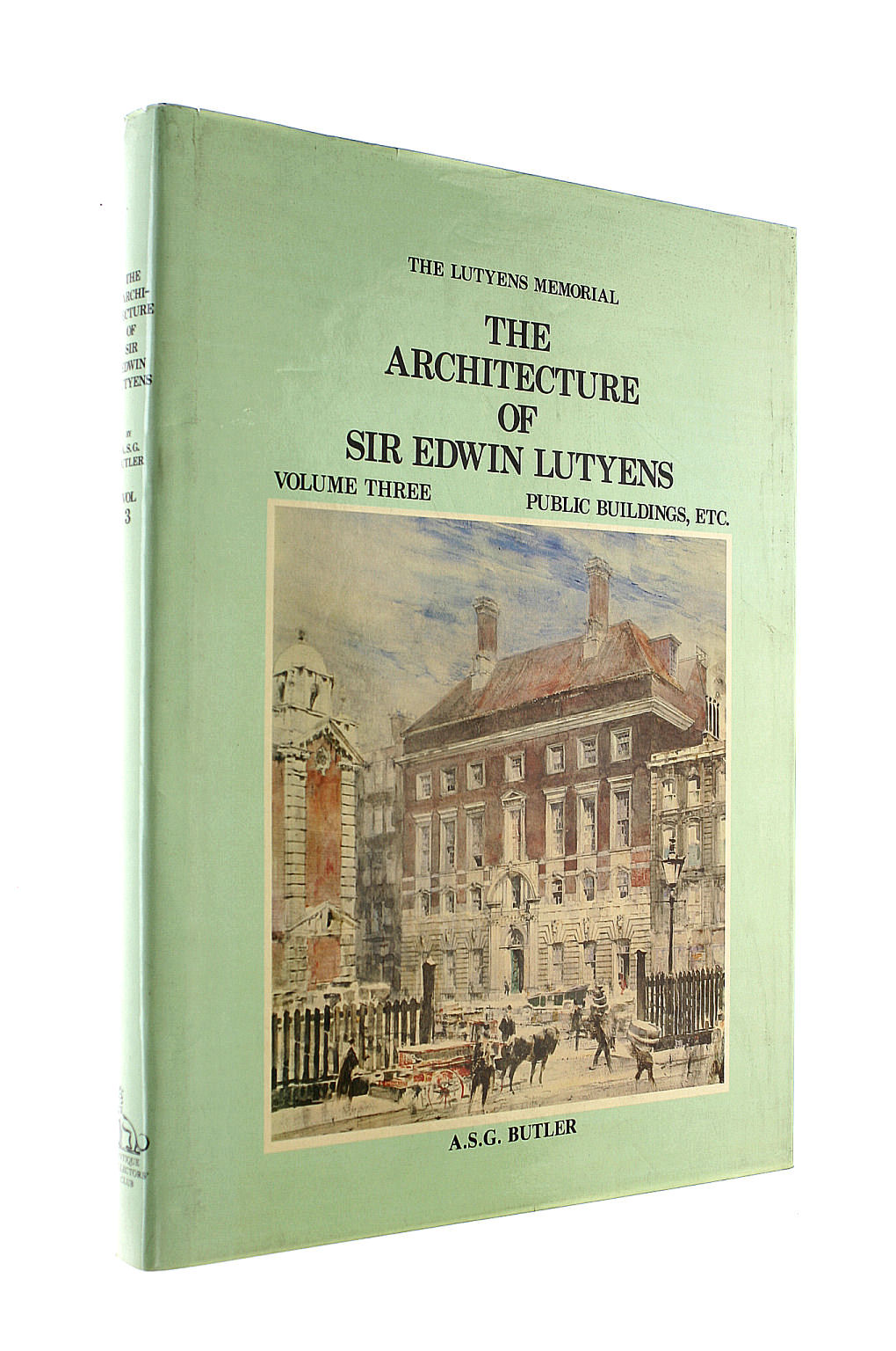 The Architecture of Sir Edwin Lutyens, Volume 3: Town and Public Buildings, Memorials etc