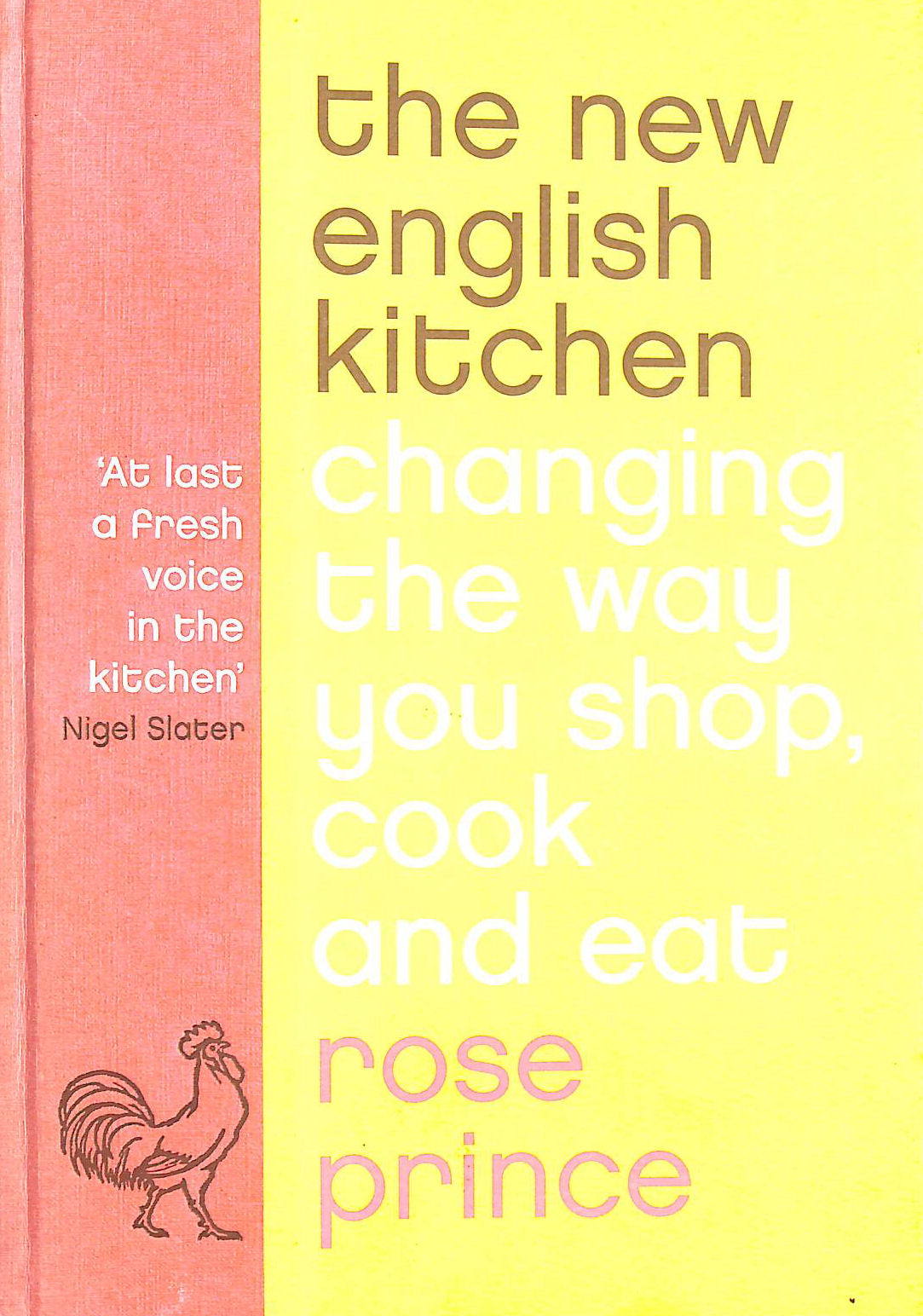 The New English Kitchen: Changing the Way You Shop, Cook and Eat