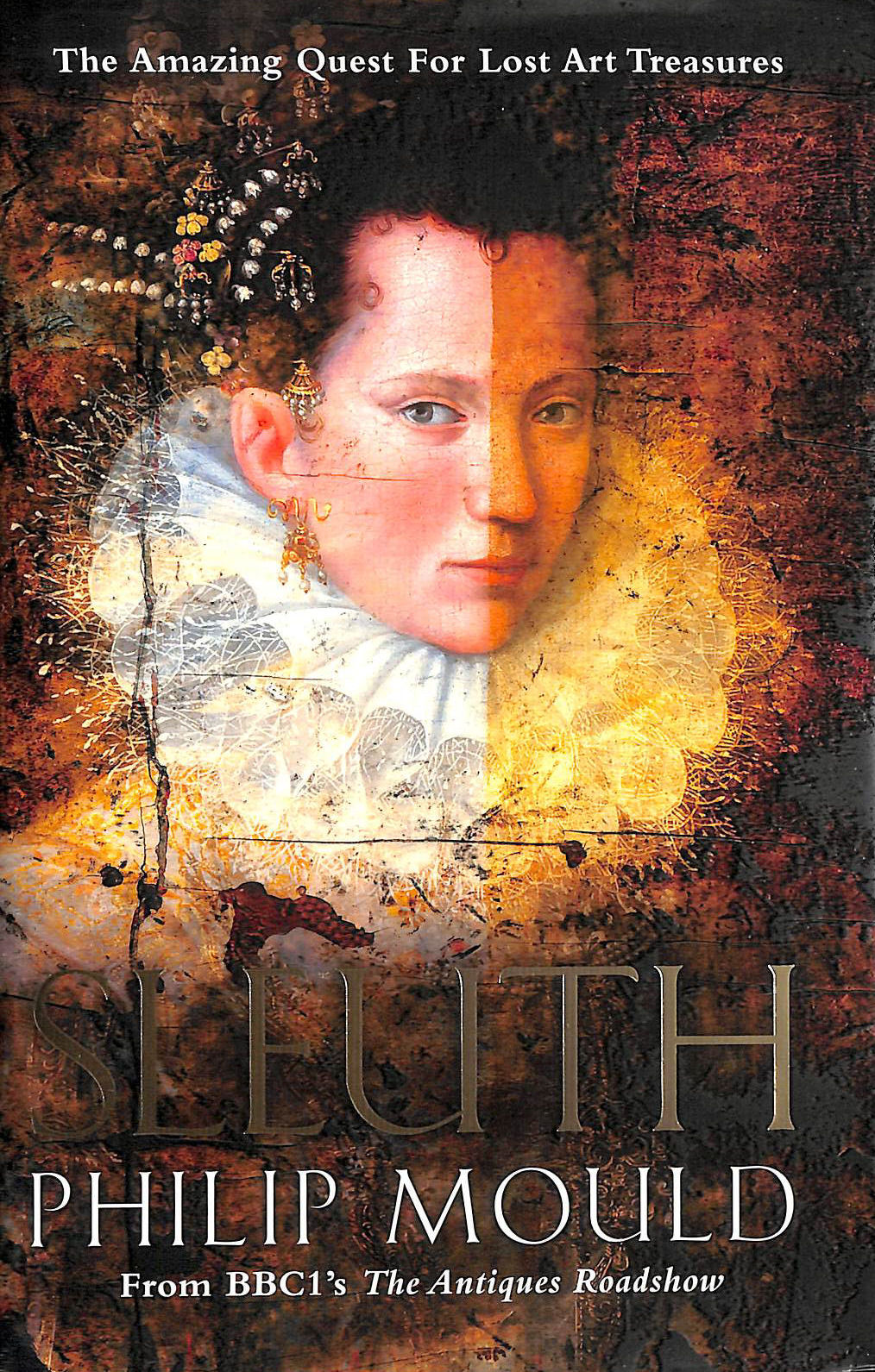 Sleuth: The Amazing Quest for Lost Art Treasures