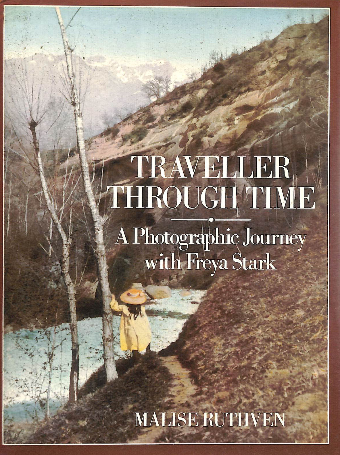 Traveller Through Time: A Photographic Journey with Freya Stark
