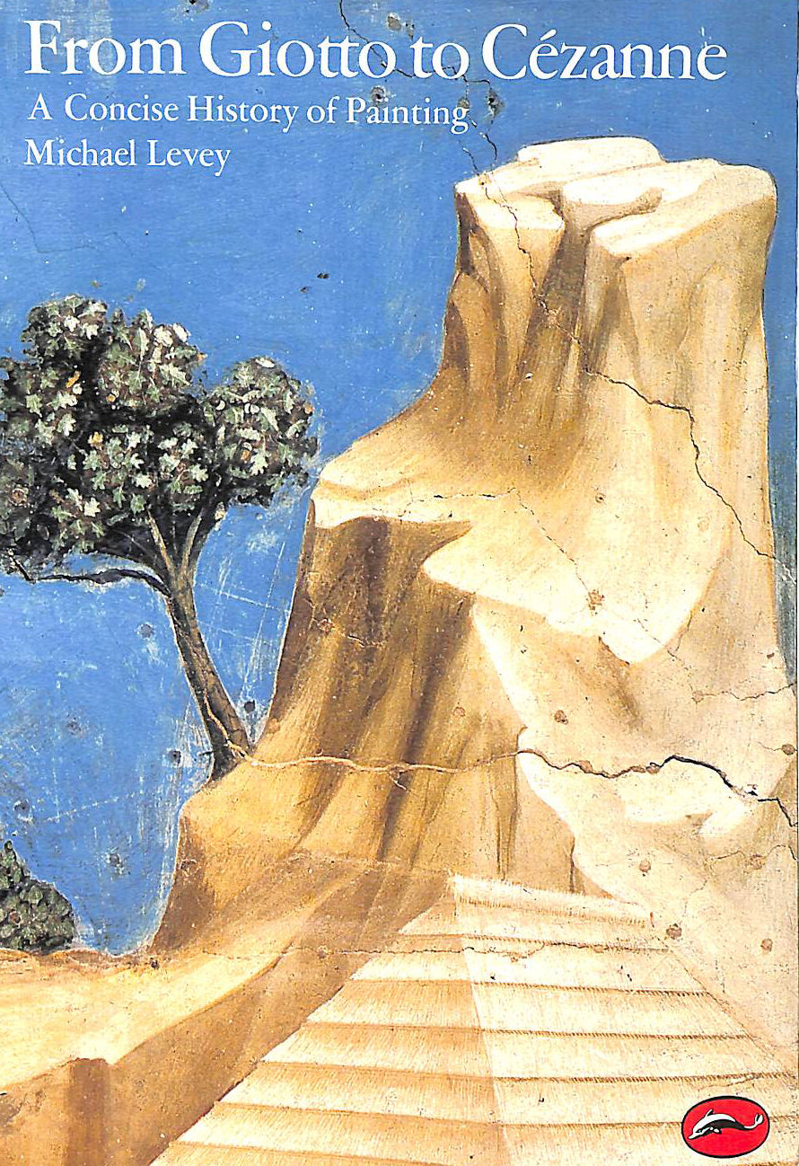 From Giotto to Cezanne: A Concise History of Painting