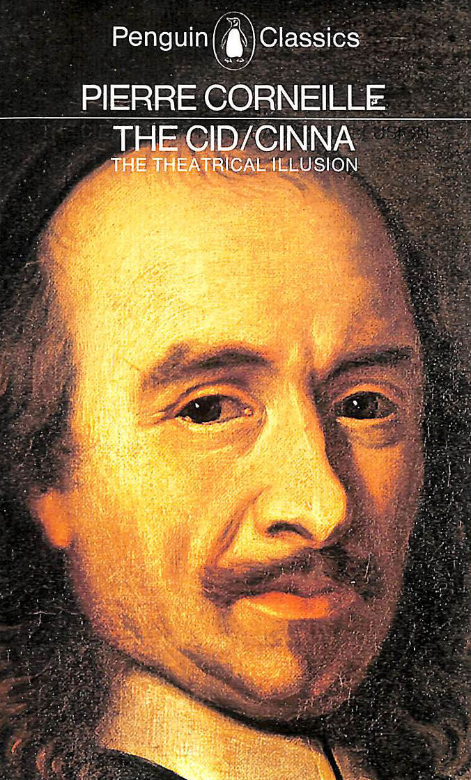 The Cid, the Cinna, the Theatrical Illusion