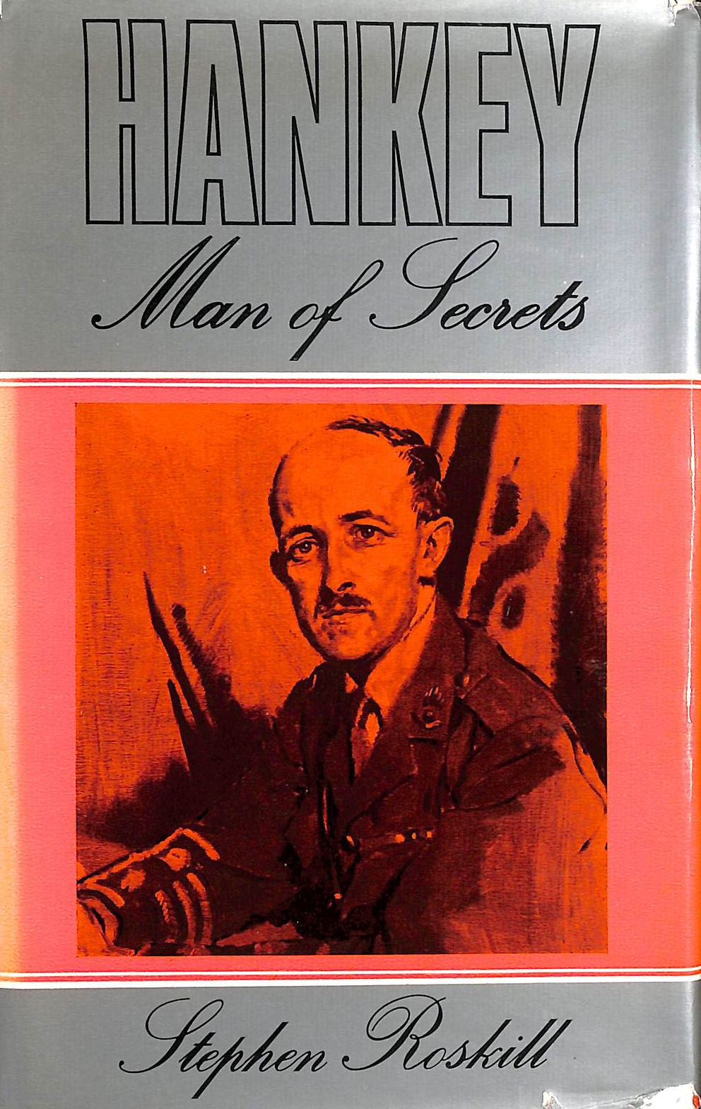 Hankey: Man of Secrets Volume II 1919-1931