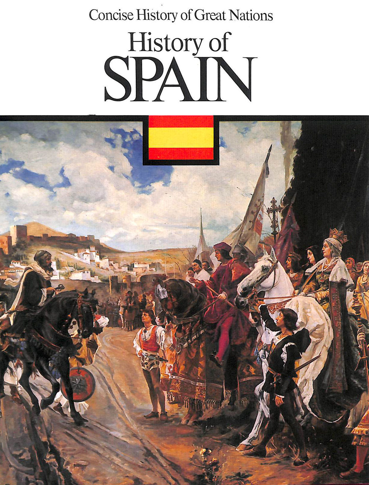 Concise History of Great Nations - History of Spain