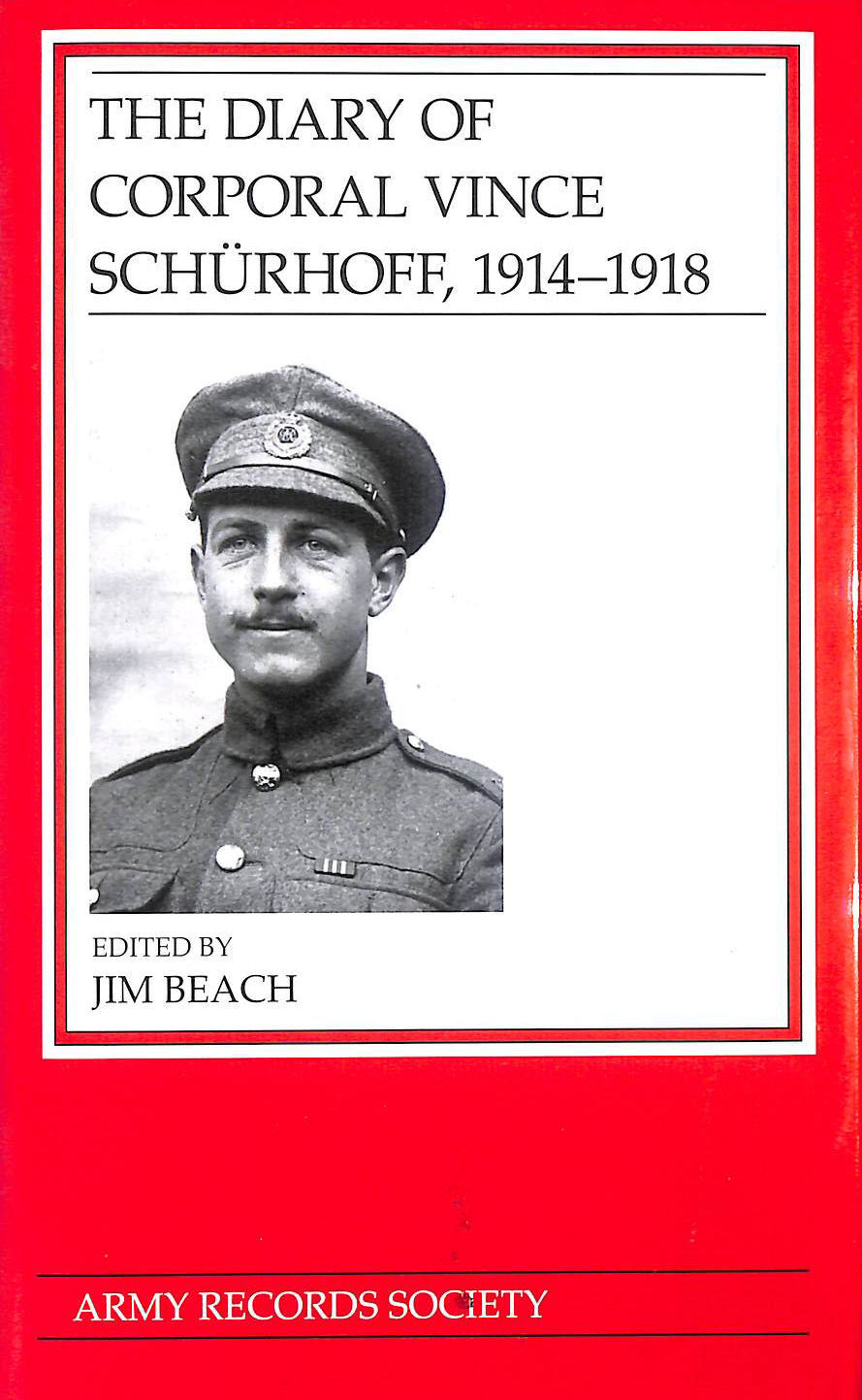 The Diary of Corporal Vince Schurhoff, 1914-1918