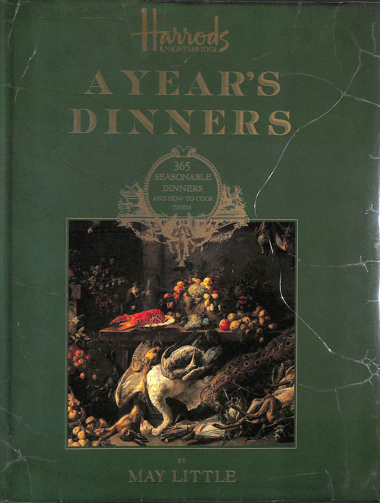 Harrods Knightsbridge, A Years Dinners: 365 Seasonable Dinners And How To Cook Them
