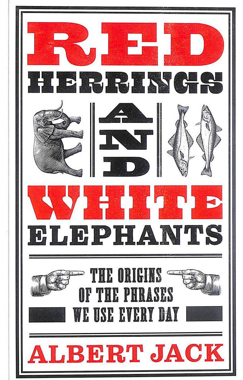 Red Herrings And White Elephants