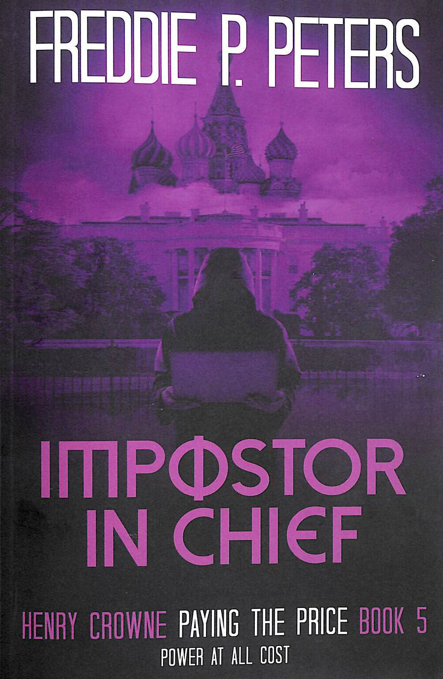 Impostor In Chief: Power At All Cost: 5