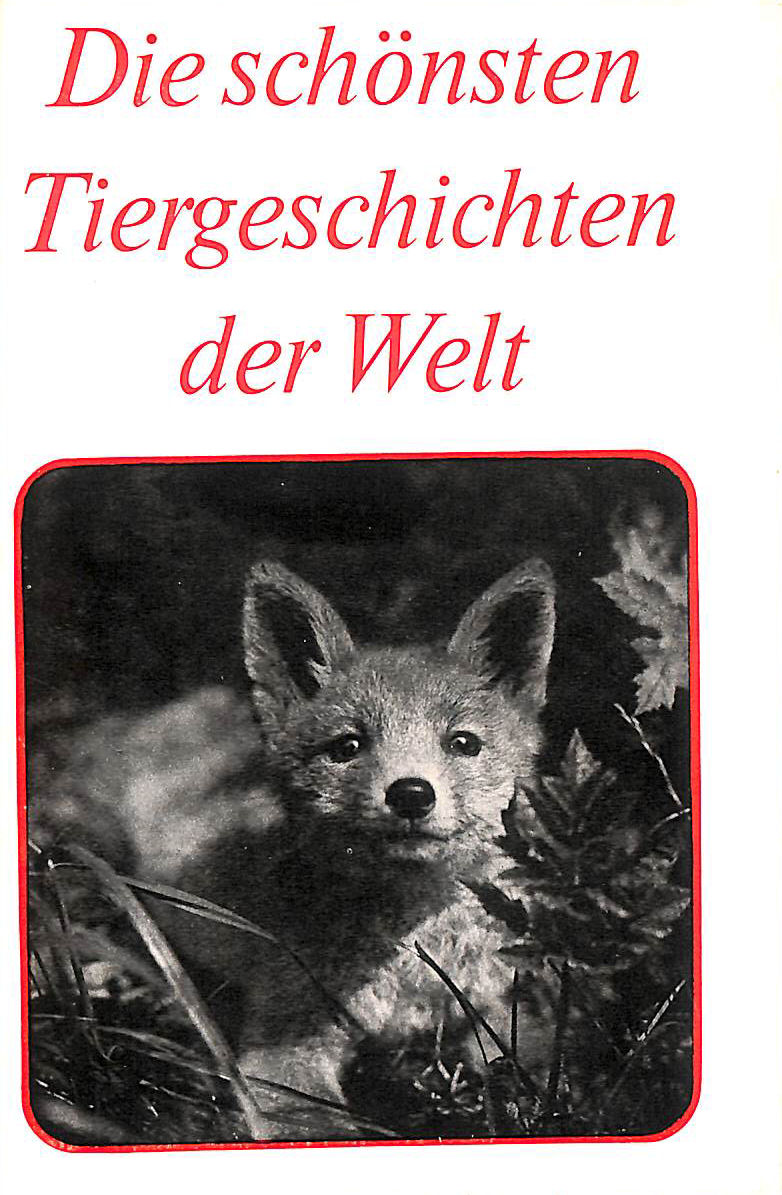 Die Schonsten Tiergeschichten der Welt