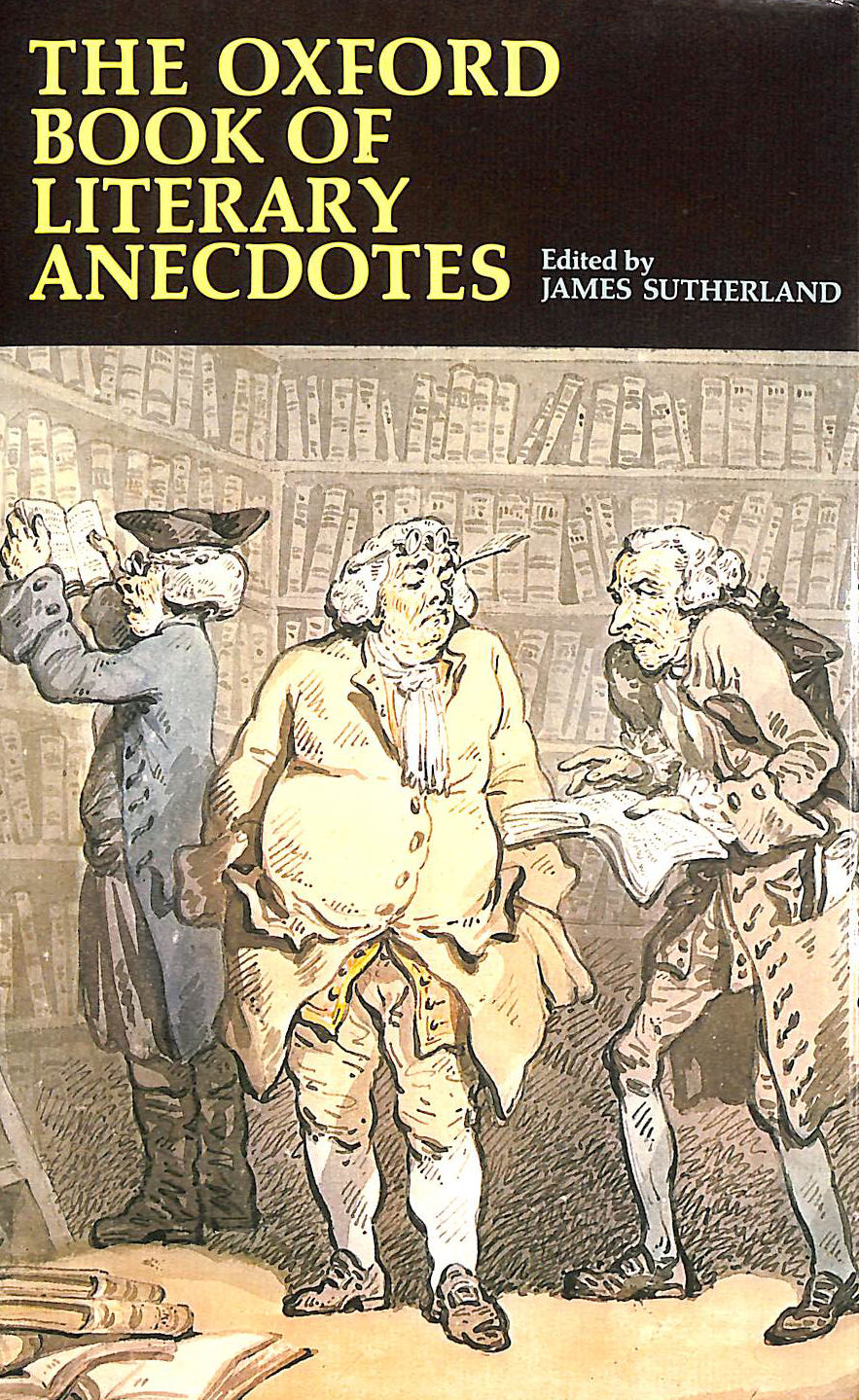 The Oxford Book of Literary Anecdotes