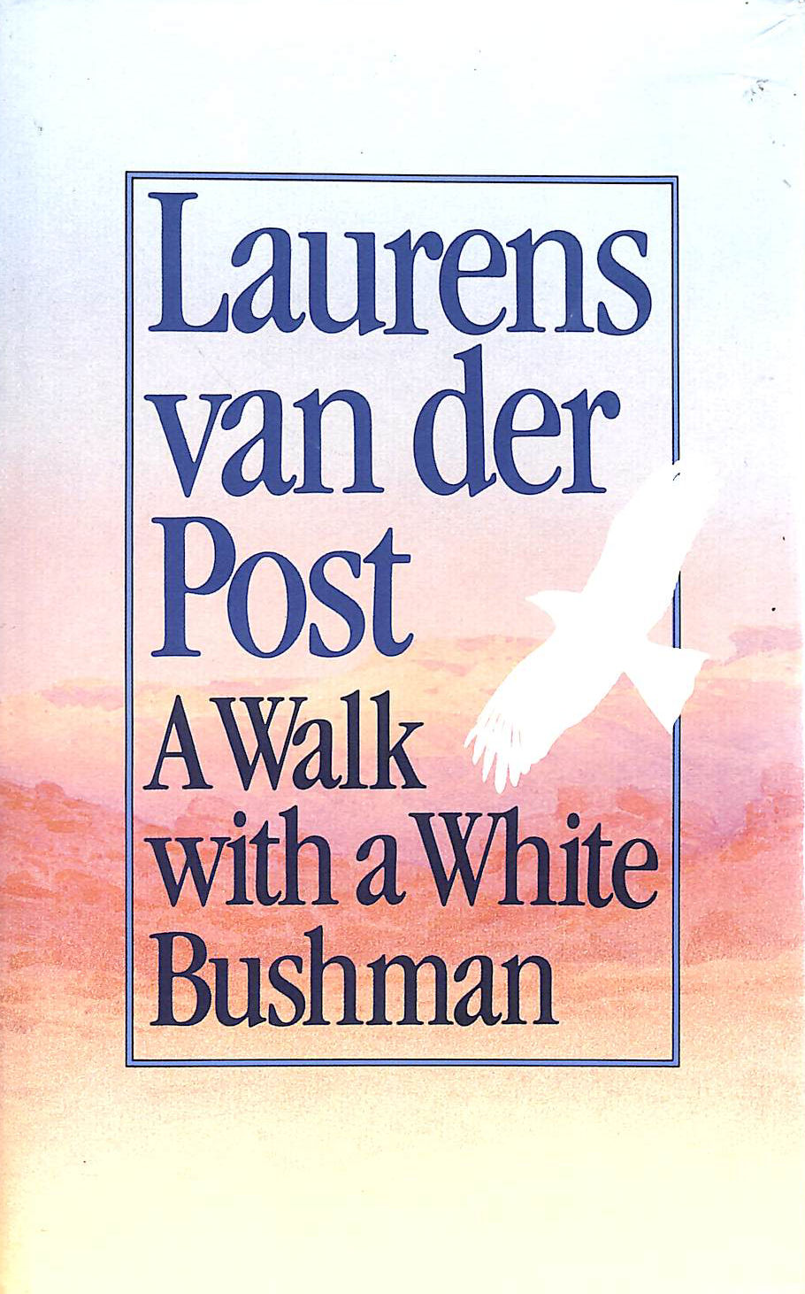A Walk with a White Bushman