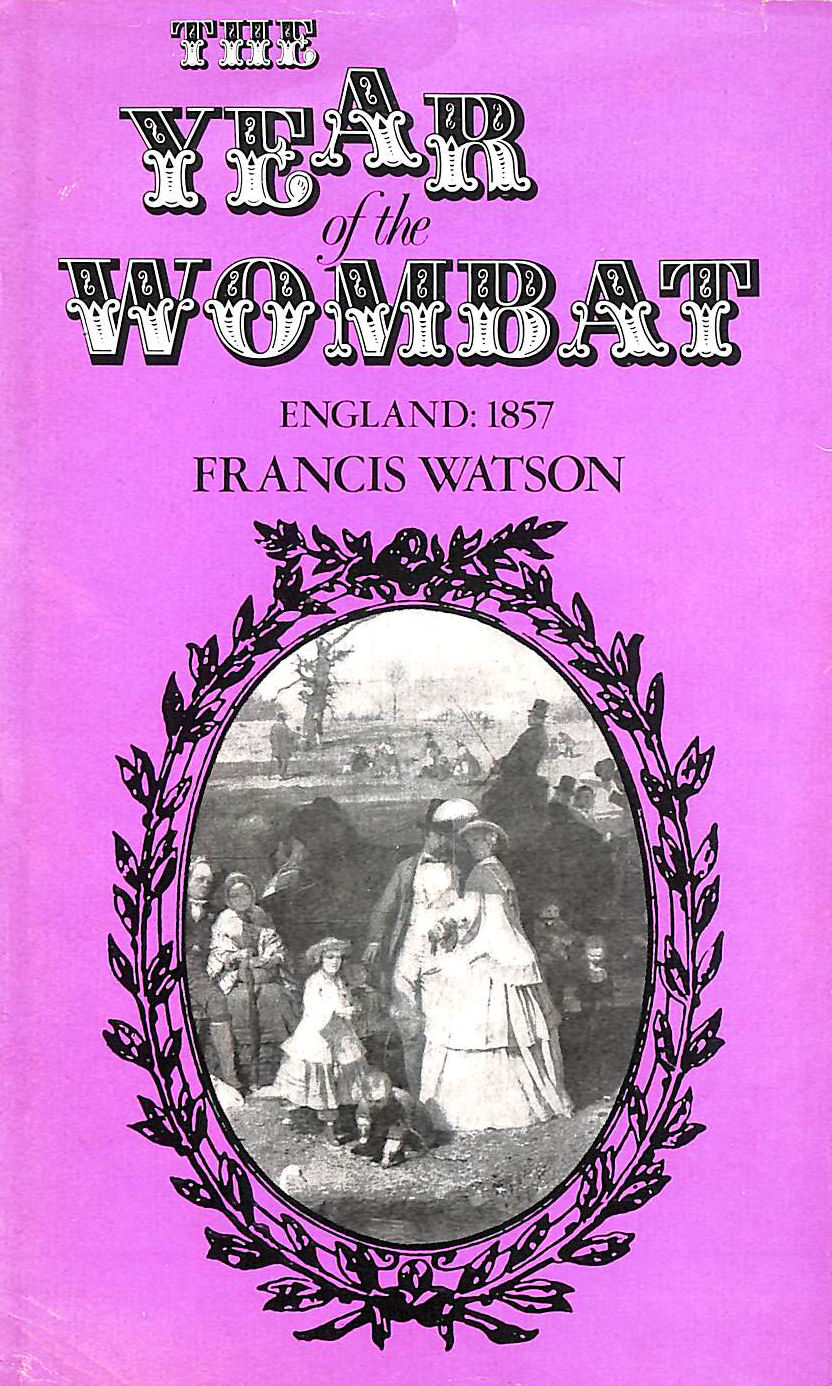 The Year of the Wombat. England: 1857