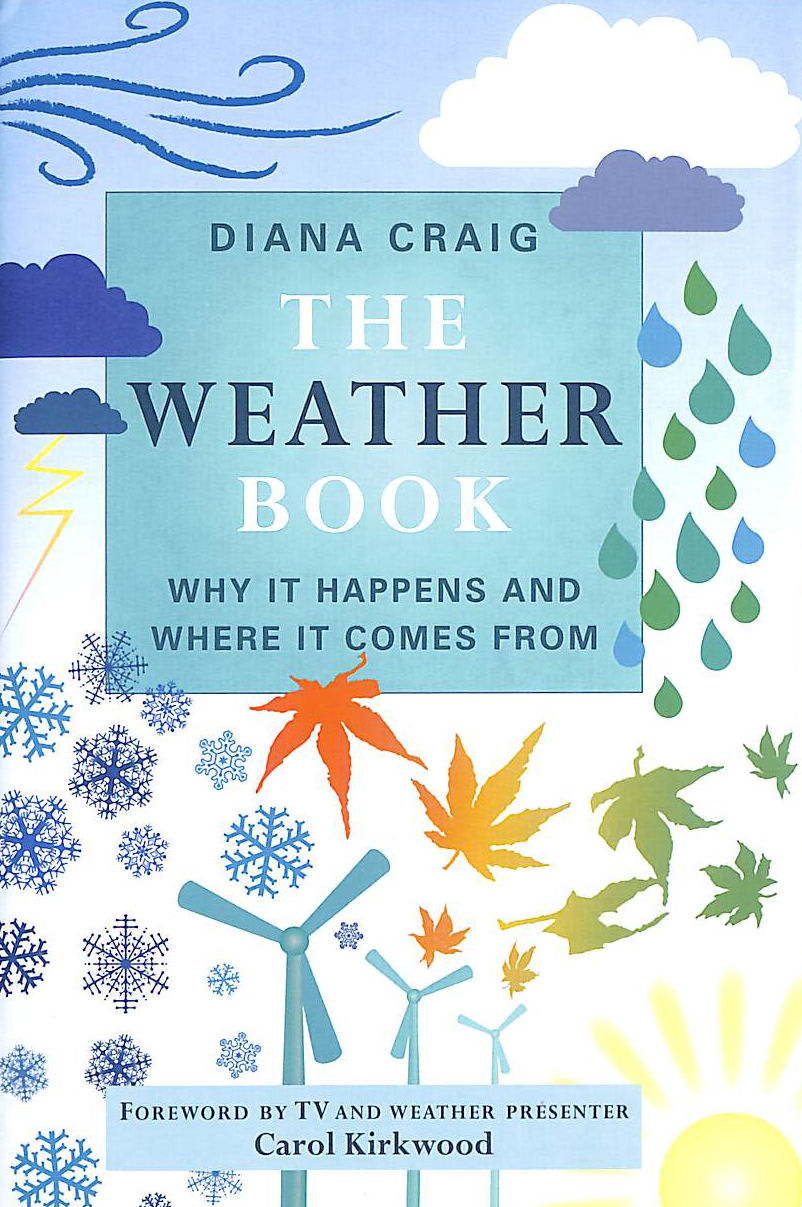 The Weather Book: Why It Happens and Where It Comes From