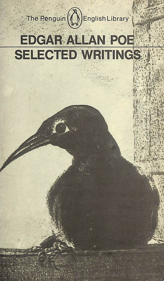 Selected Writings of Edgar Allan Poe. Poems, Tales, Essays and Reviews