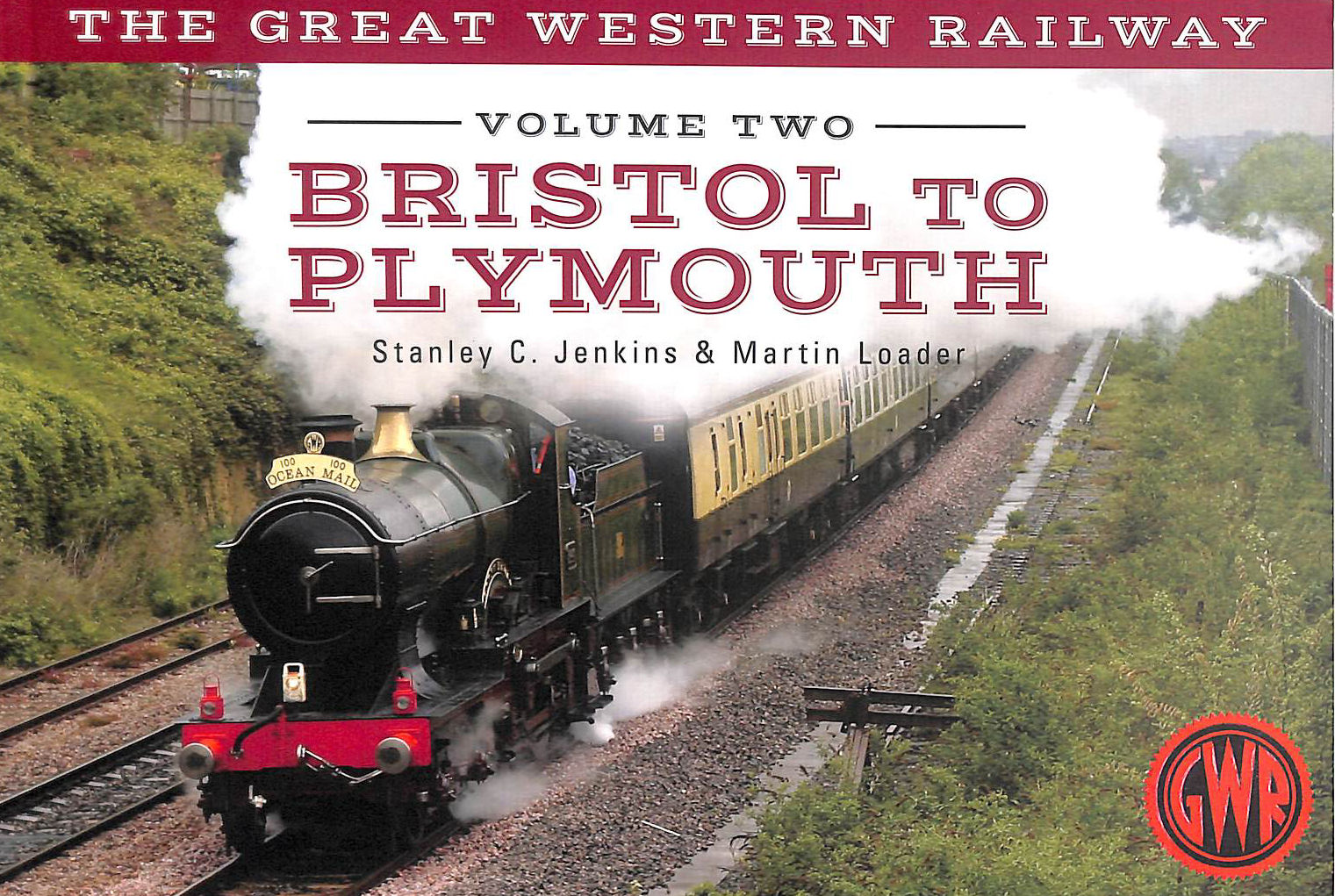 The Great Western Railway Volume Two Bristol to Plymouth