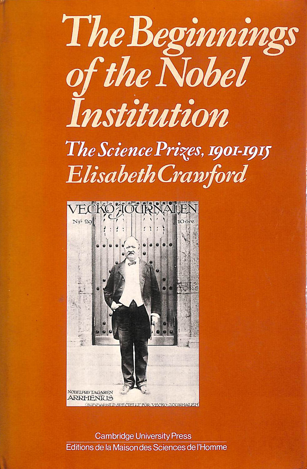 The Beginnings of the Nobel Institution