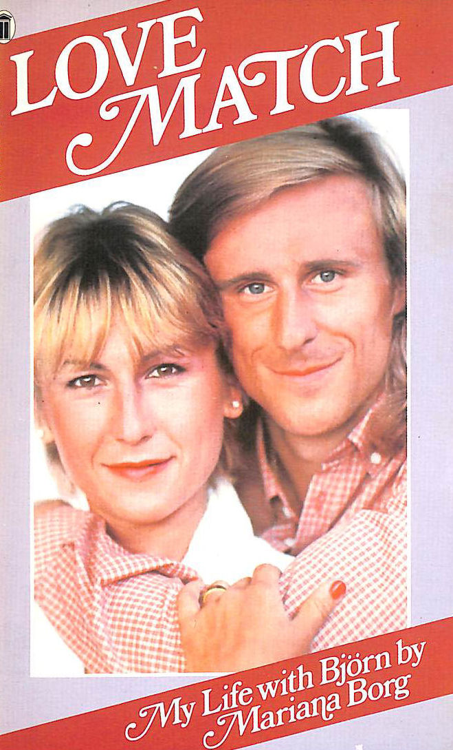 Love Match: My Life with Bjorn Borg