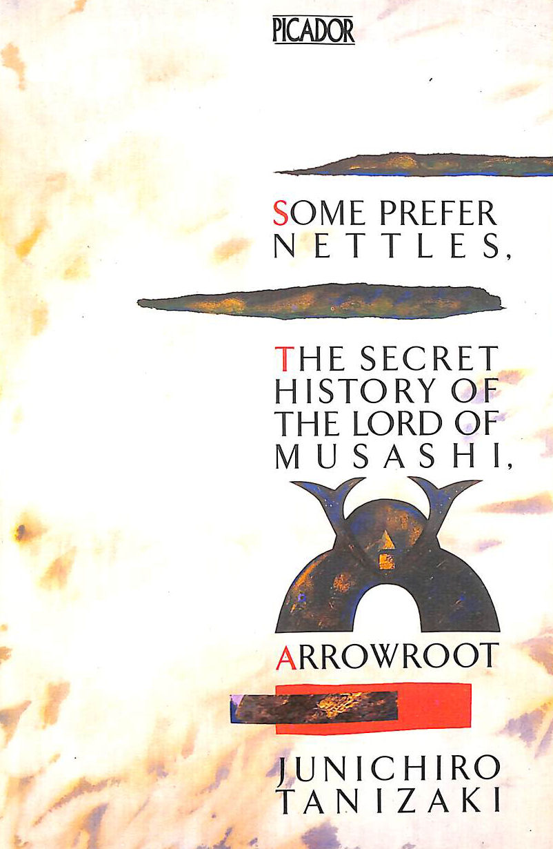 Some Prefer Nettles; Arrowroot; The secret History of Lord Musashi