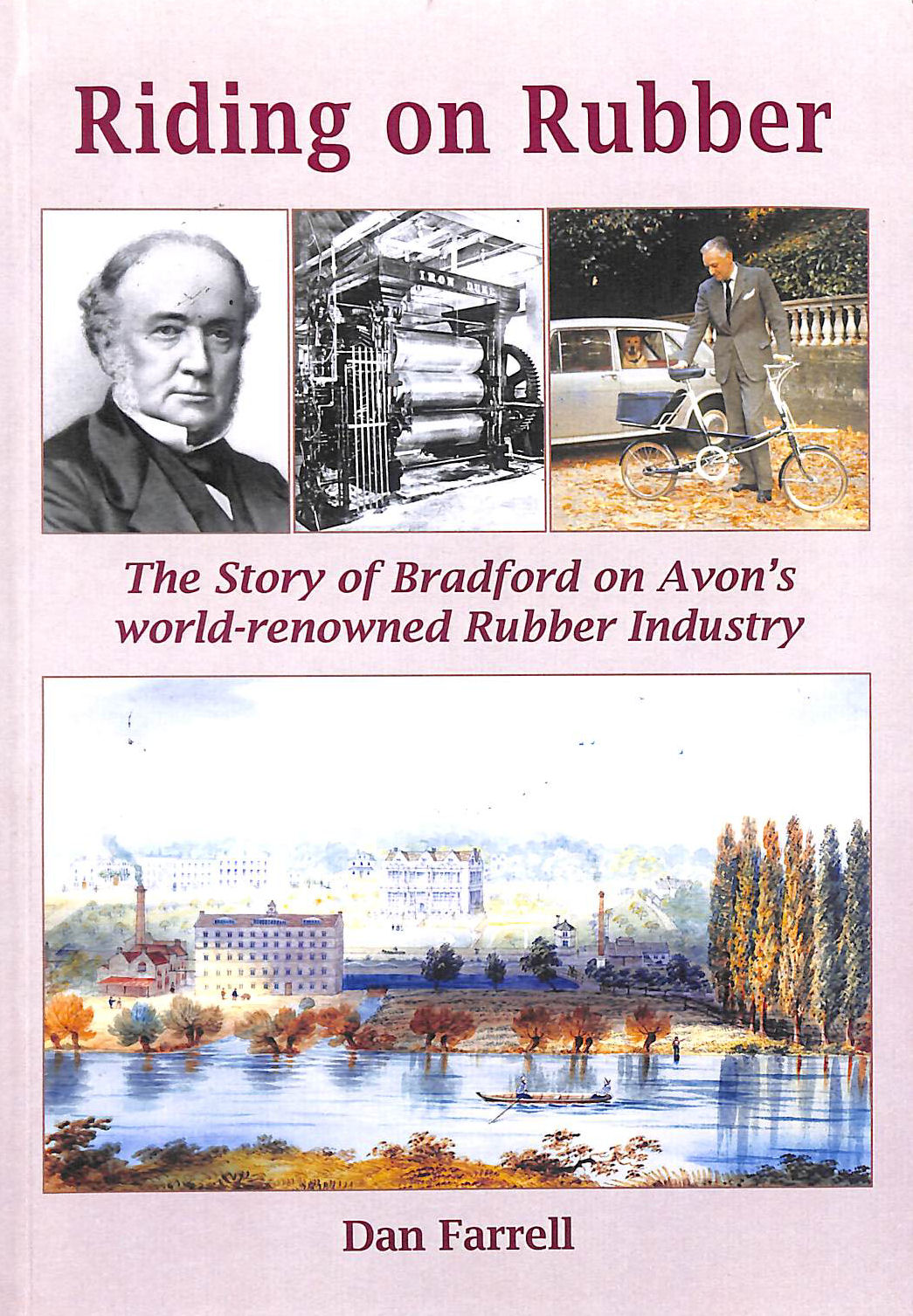 Riding on Rubber: The Story of Bradford on Avon's World-Renowned Rubber Industry