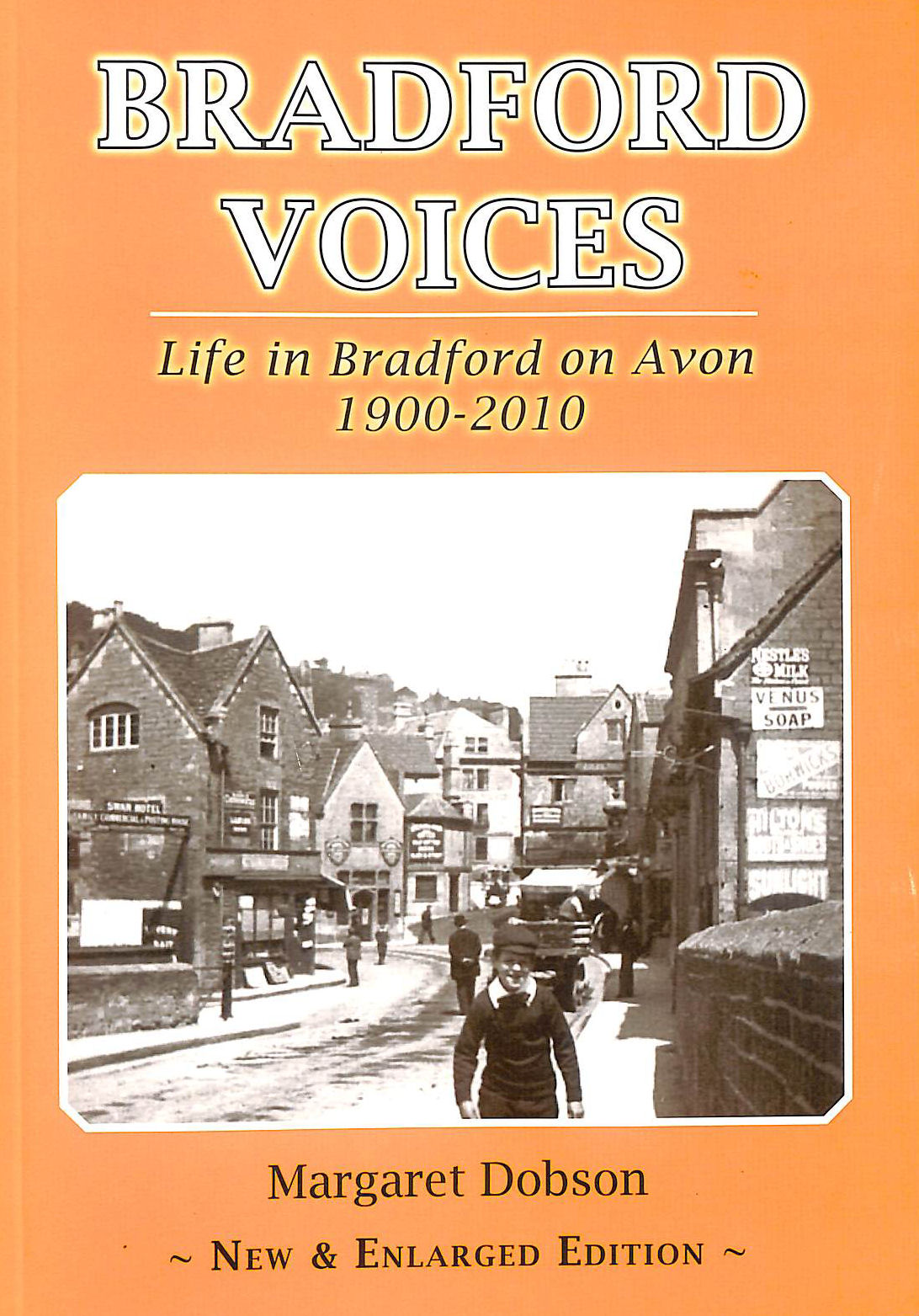 Bradford Voices: Life in Bradford on Avon 1900-2010