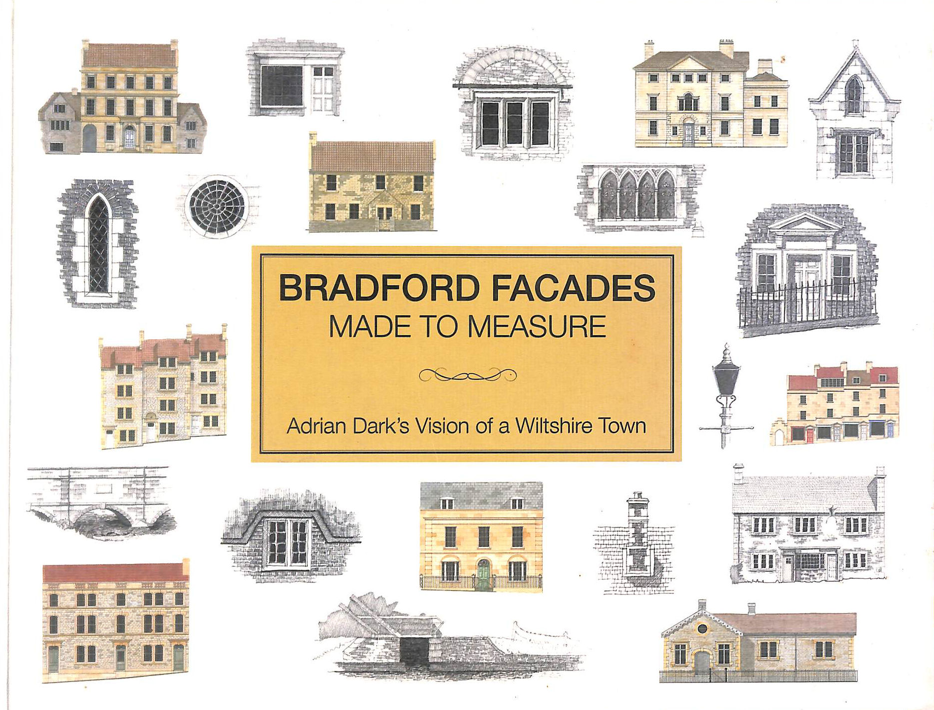 Bradford Facades Made to Measure: Adrian Dark's Vision of a Wiltshire Town